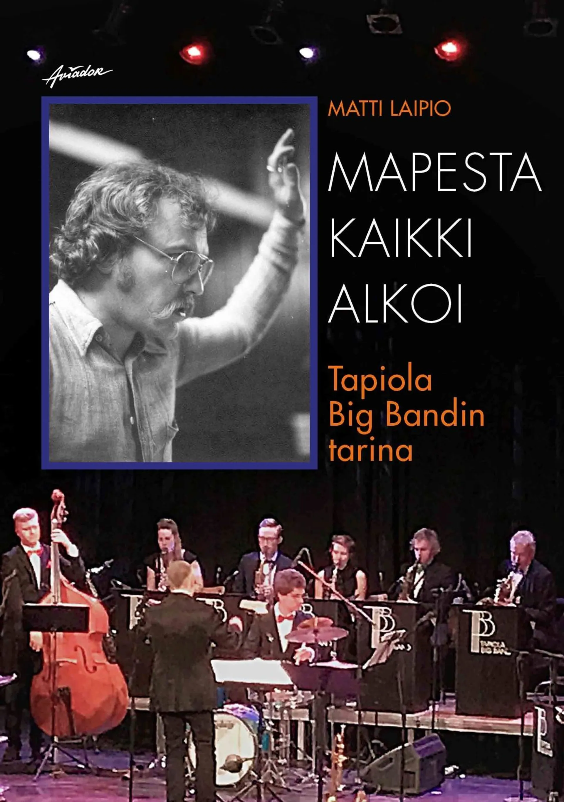 Laipio, Mapesta kaikki alkoi - Tapiola Big Bandin tarina