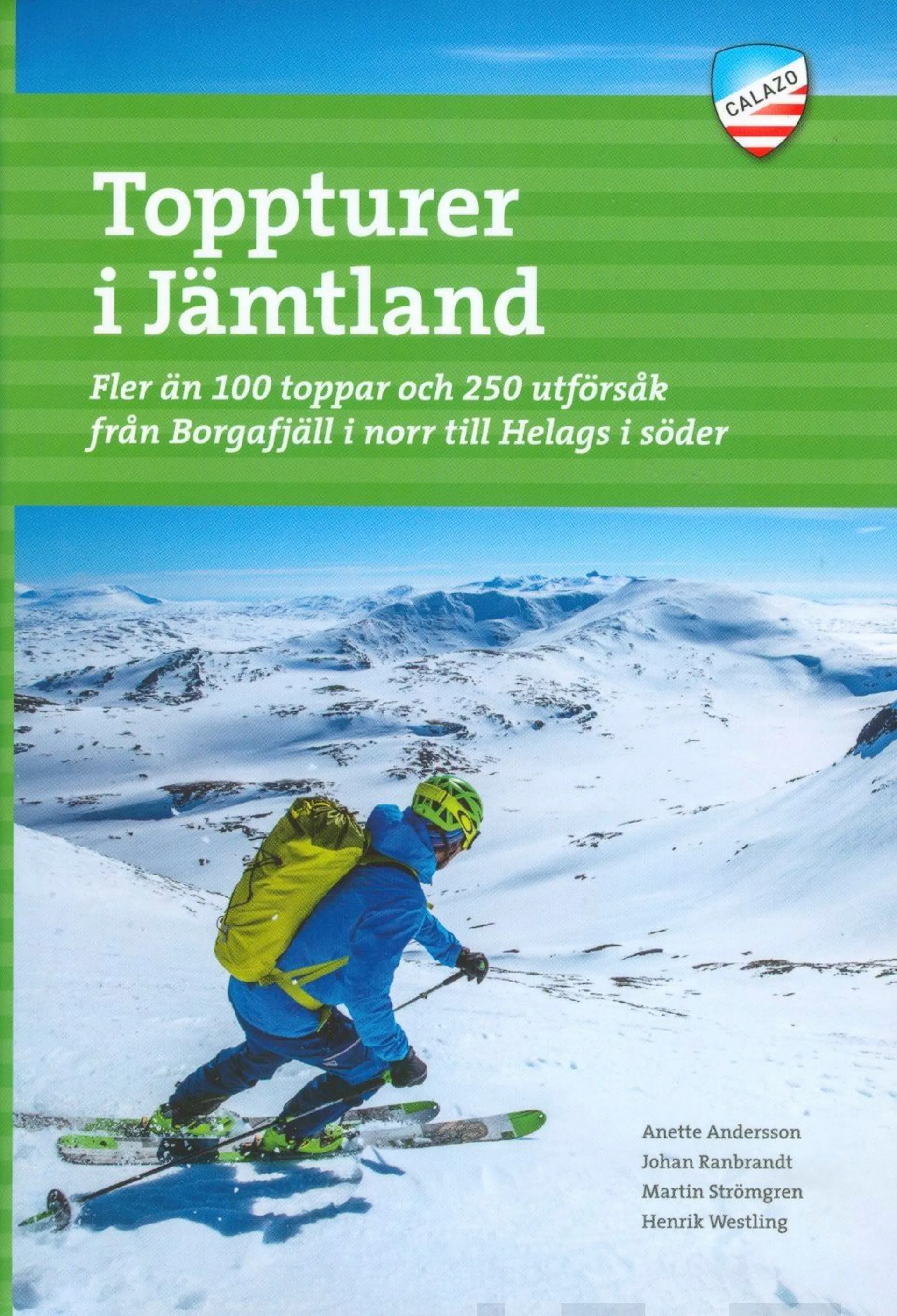 Andersson, Toppturer i Jämtland - Fler än 100 toppar och 250 utförsåk från Borgafjäll i norr till Helags i söder
