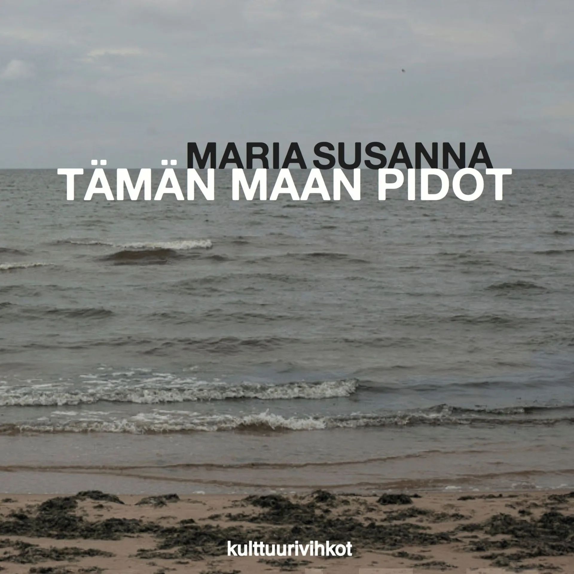 Maria Susanna, Tämän maan pidot