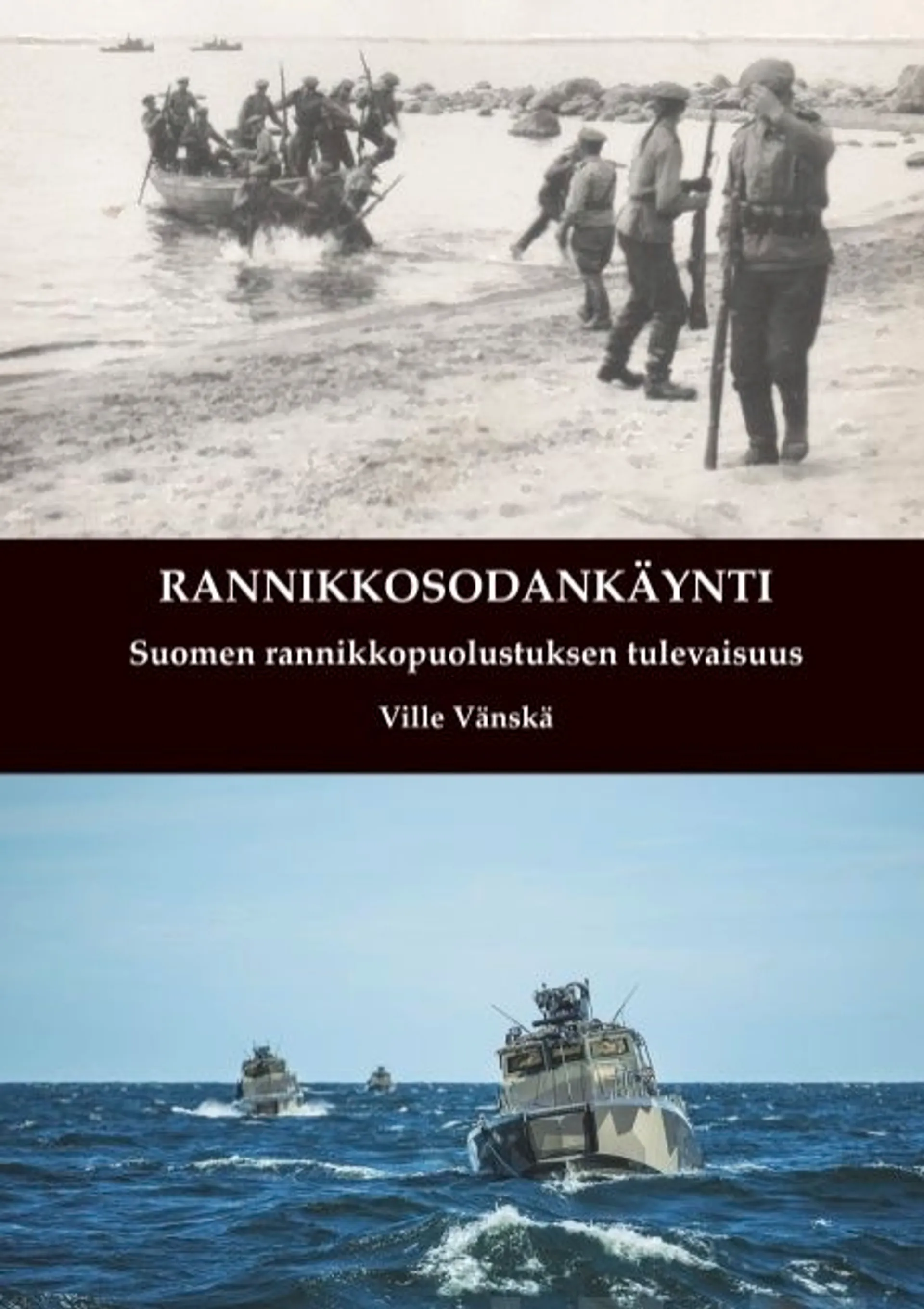 Vänskä, Rannikkosodankäynti - Suomen rannikkopuolustuksen tulevaisuus