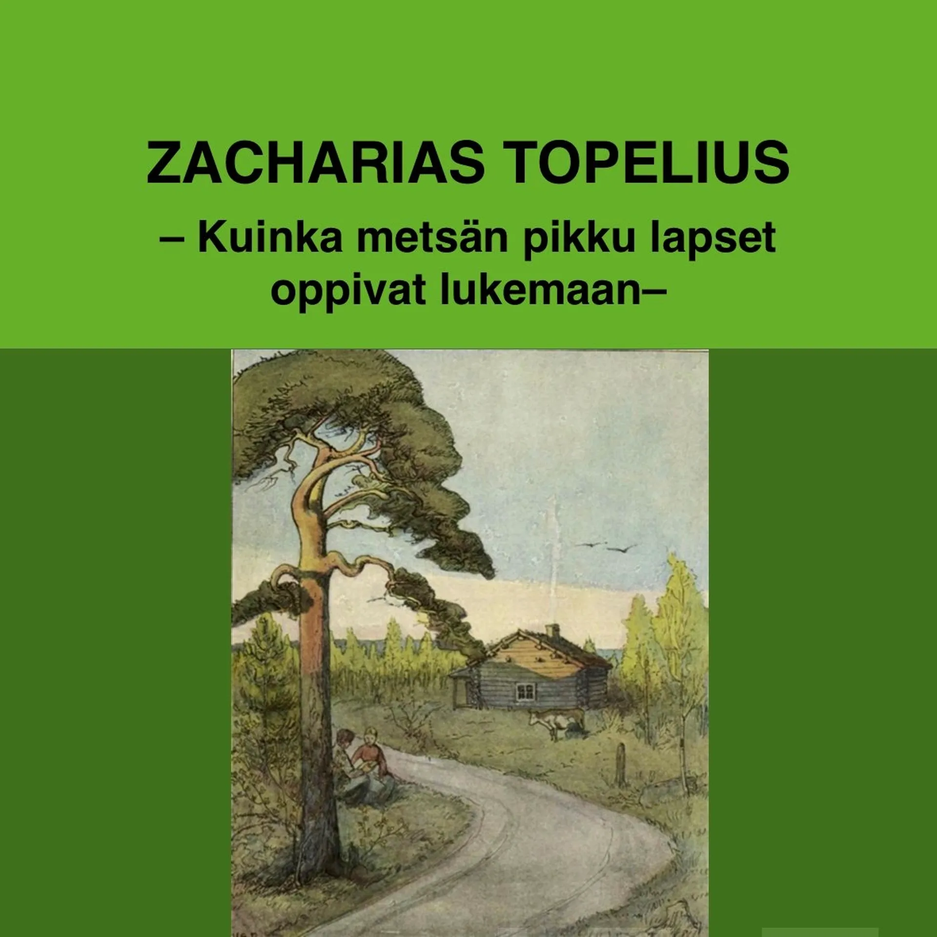 Topelius, Kuinka metsän pikku lapset oppivat lukemaan (cd)