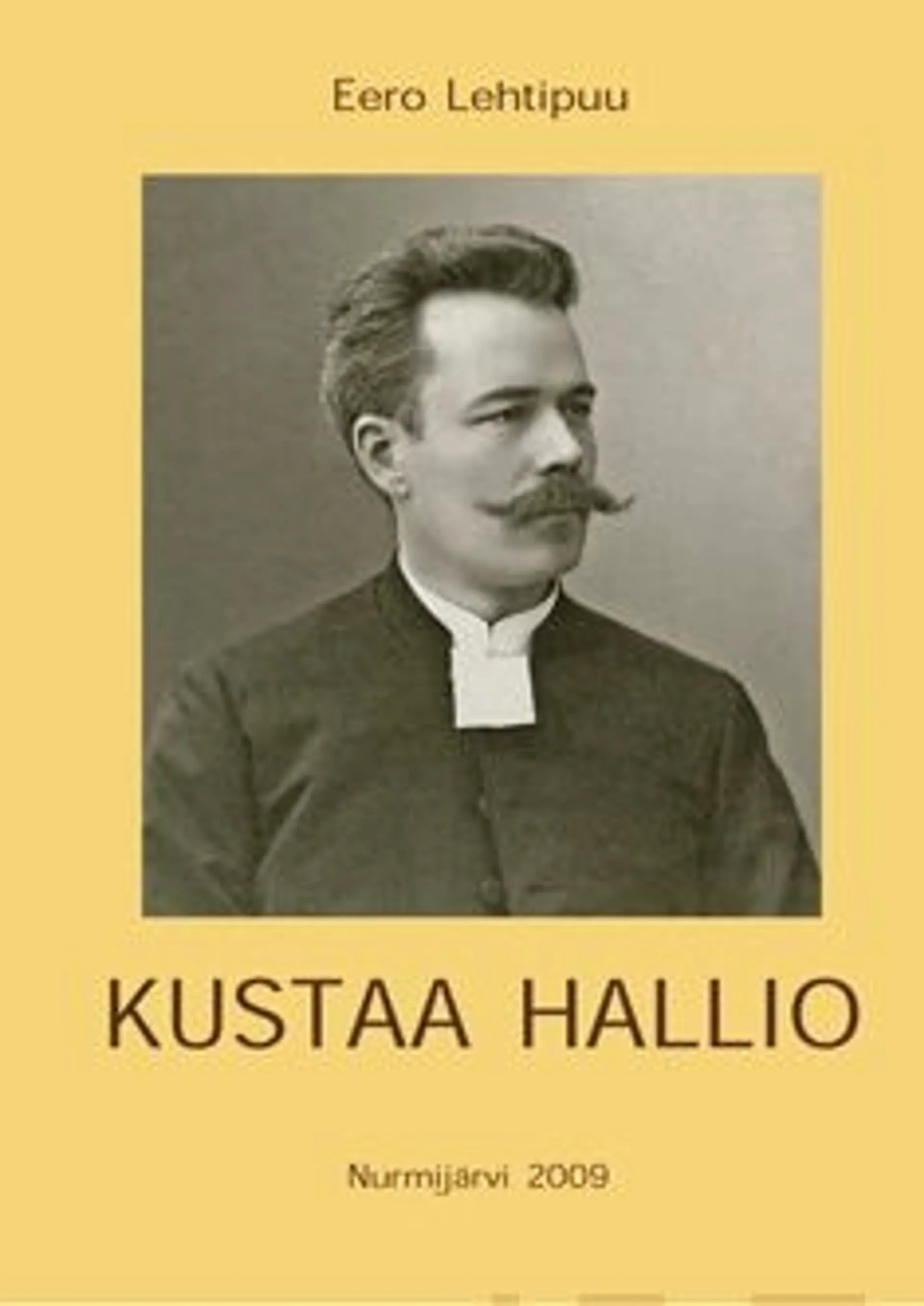 Lehtipuu, Kustaa Hallio 1868-1936 - seurakuntapappi ja tutkija