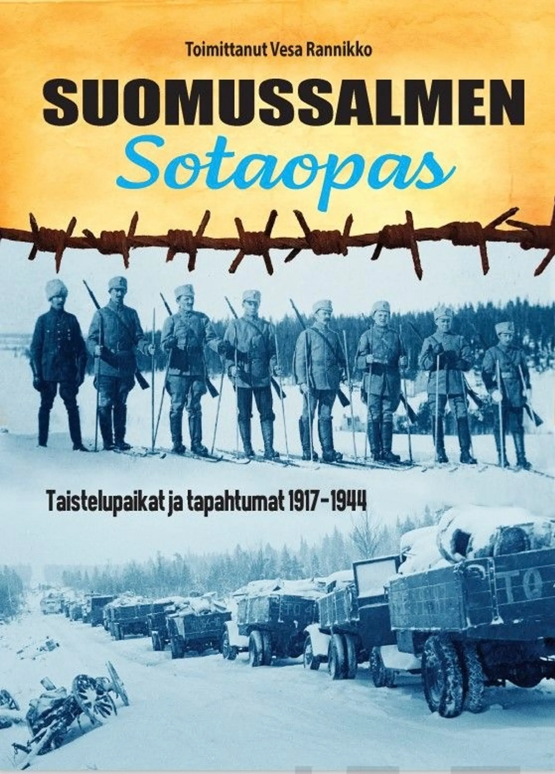 Suomussalmen sotaopas - Taistelupaikat ja tapahtumat 1917-1944