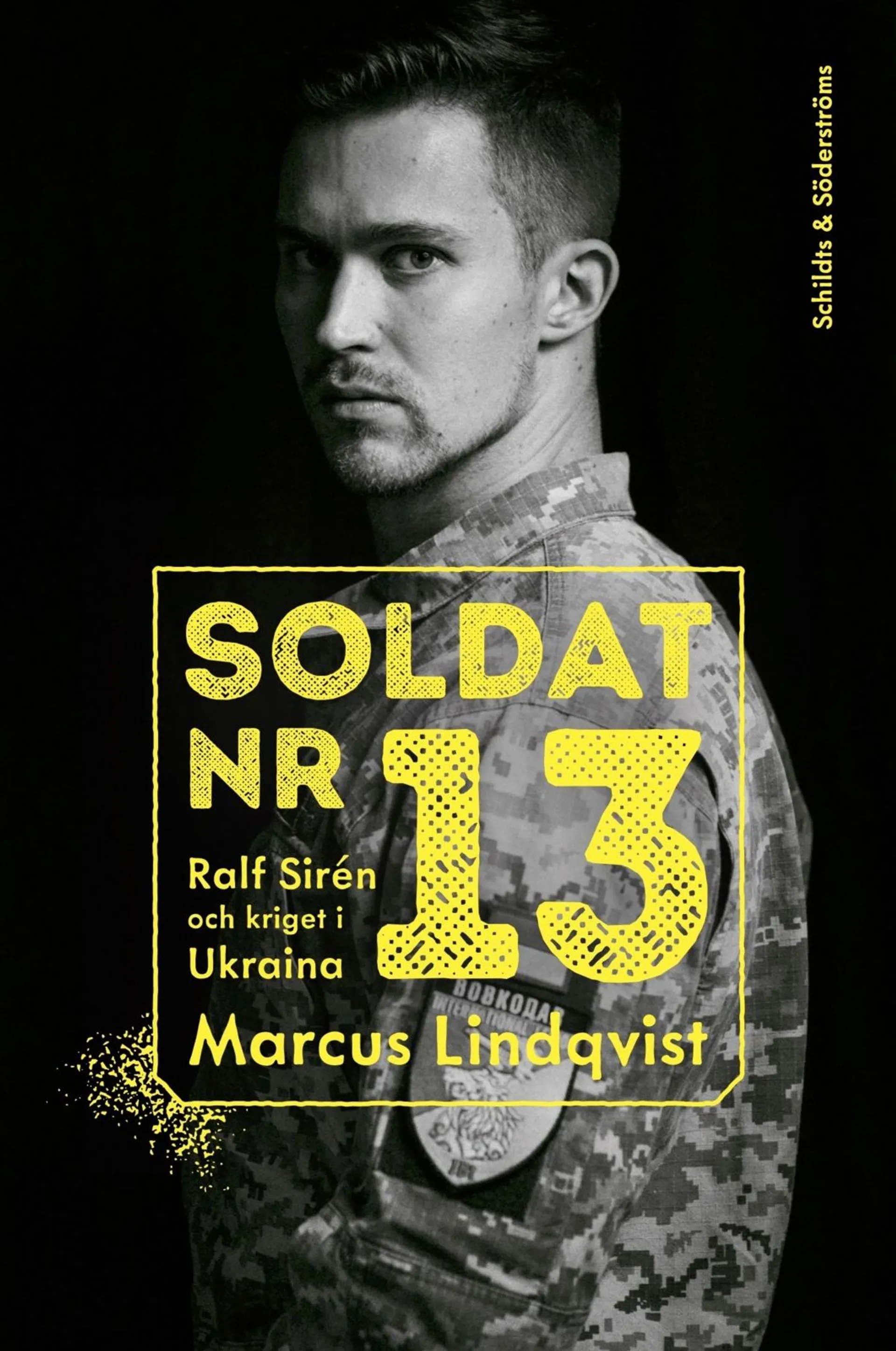 Lindqvist, Soldat nr 13 - Ralf Sirén och kriget i Ukraina