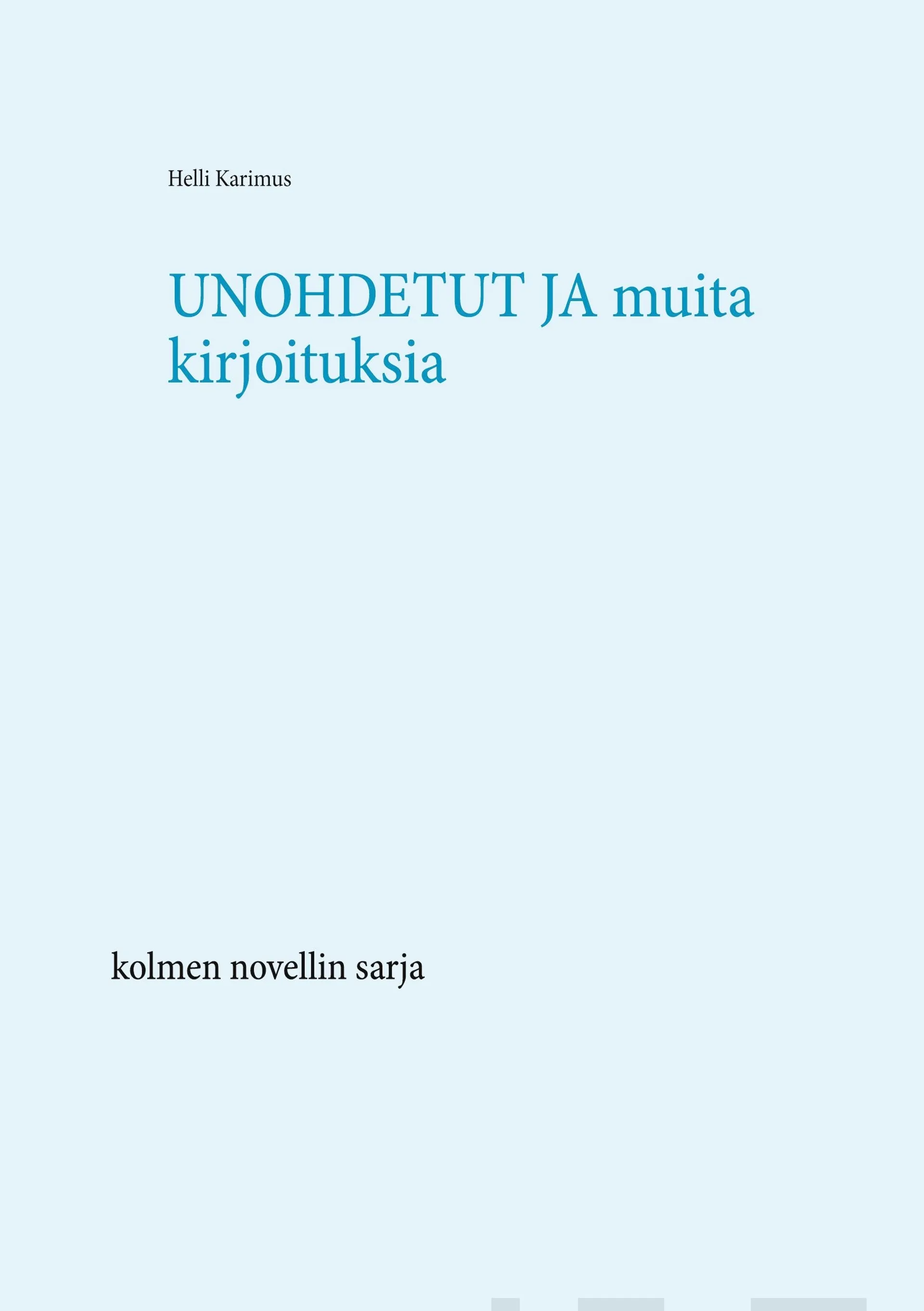 Karimus, Unohdetut  ja muita kirjoituksia