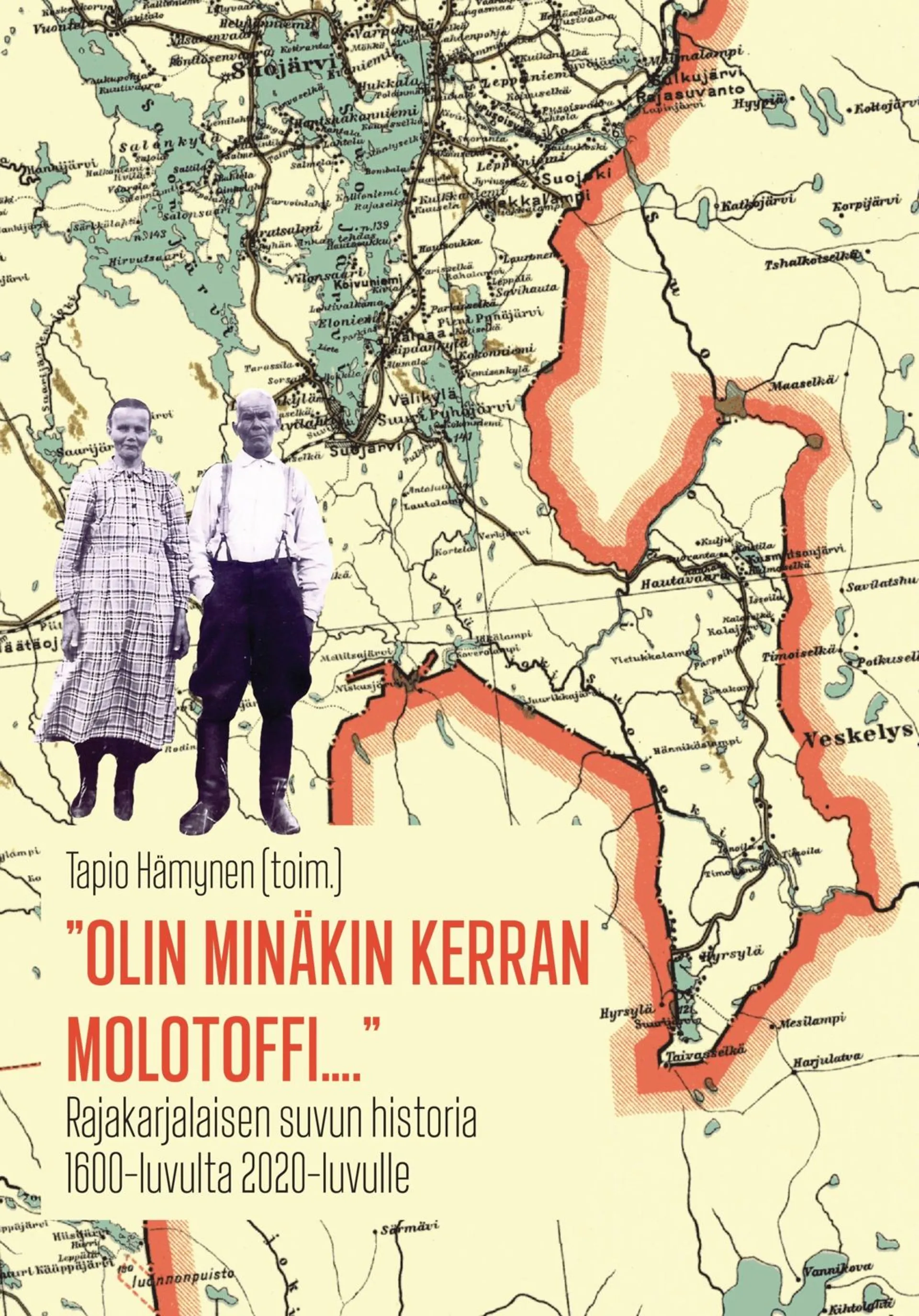 "Olin minäkin kerran Molotoffi…" - Rajakarjalaisen suvun historia 1600-luvulta 2020-luvulle