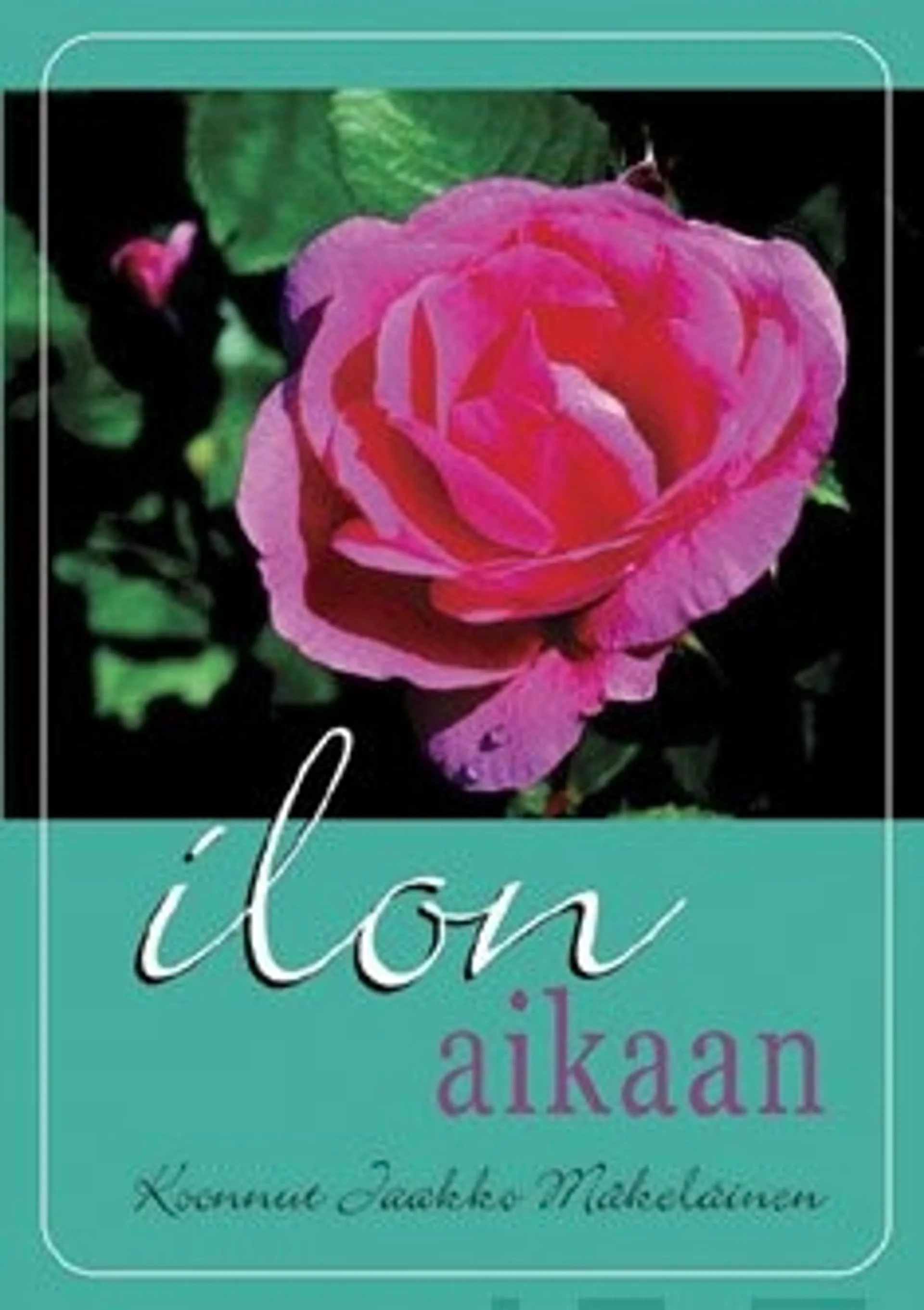 Ilon aikaan