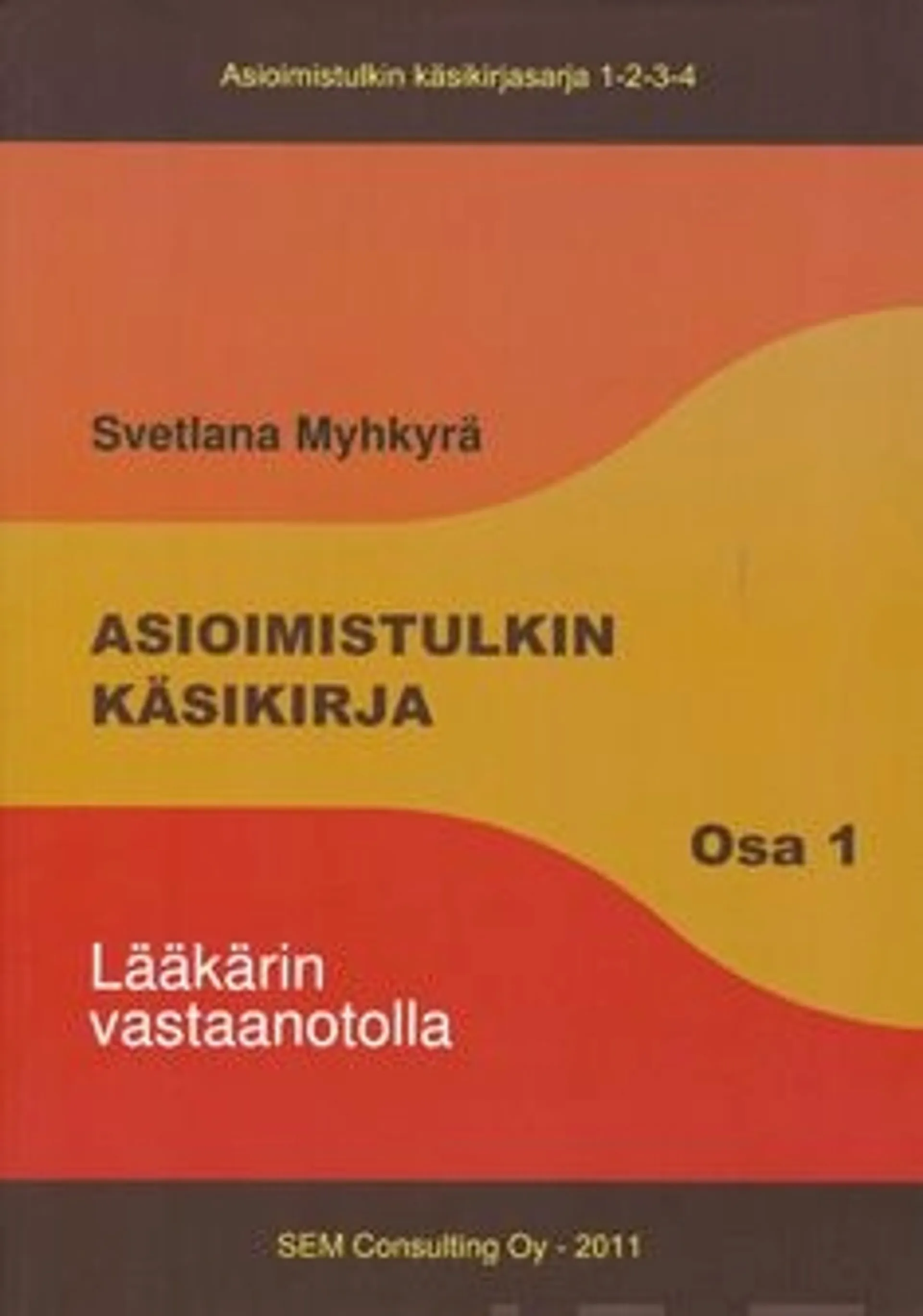 Myhkyrä, Asioimistulkin käsikirja 1