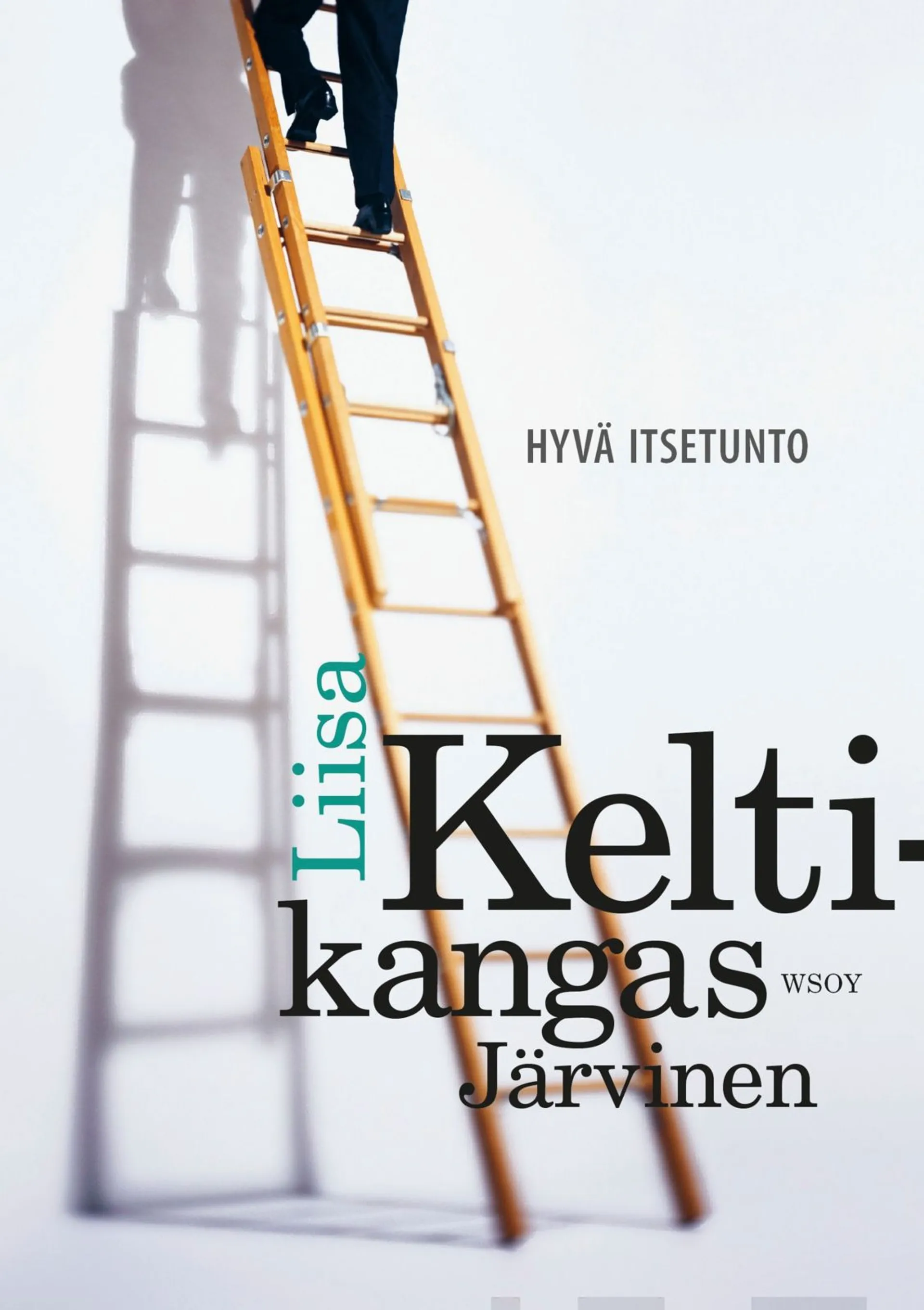 Keltikangas-Järvinen, Hyvä itsetunto