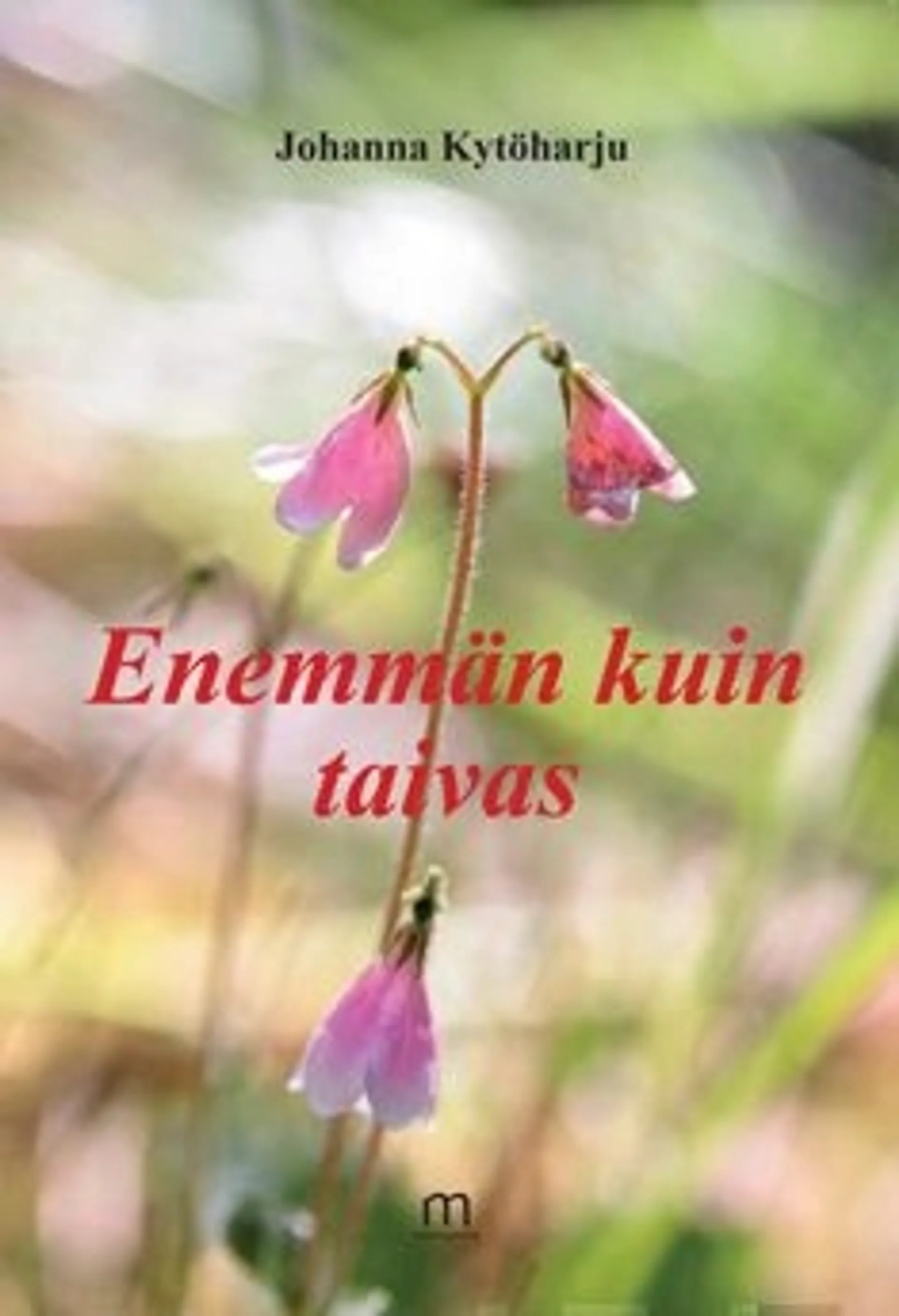 Kytöharju, Enemmän kuin taivas