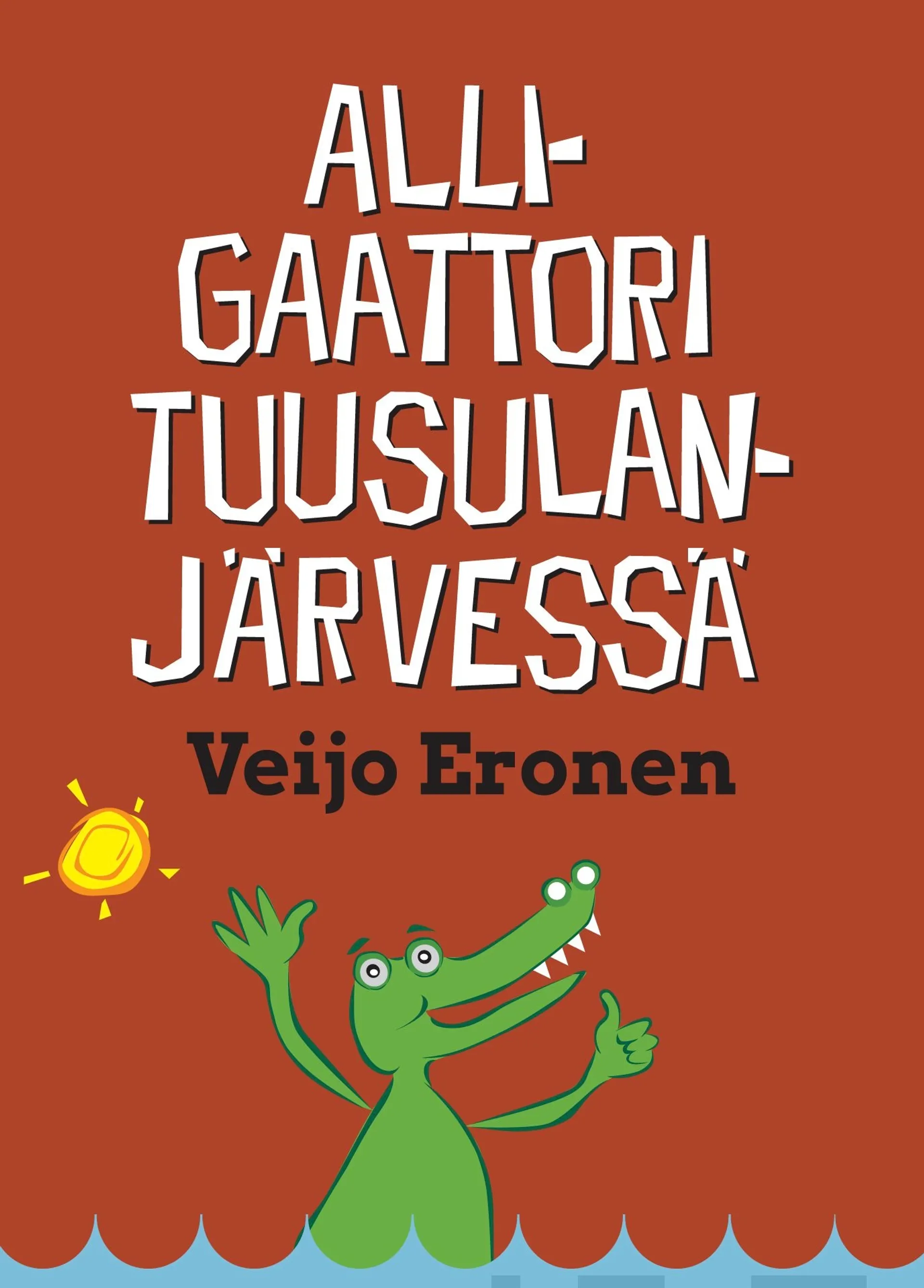 Eronen, Alligaattori Tuusulanjärvessä eli Keski-Uudenmaan herroja, narreja ja tavallisia tallaajia