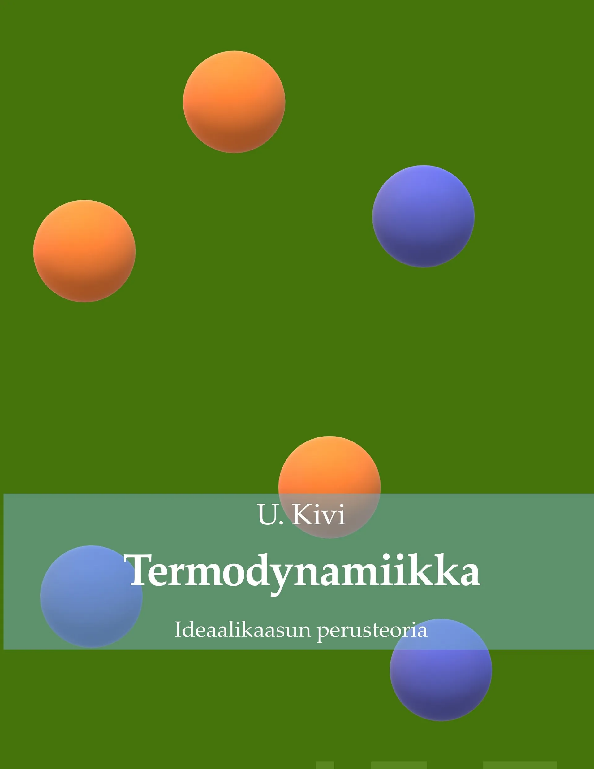 Kivi, Termodynamiikka - Ideaalikaasun perusteoria