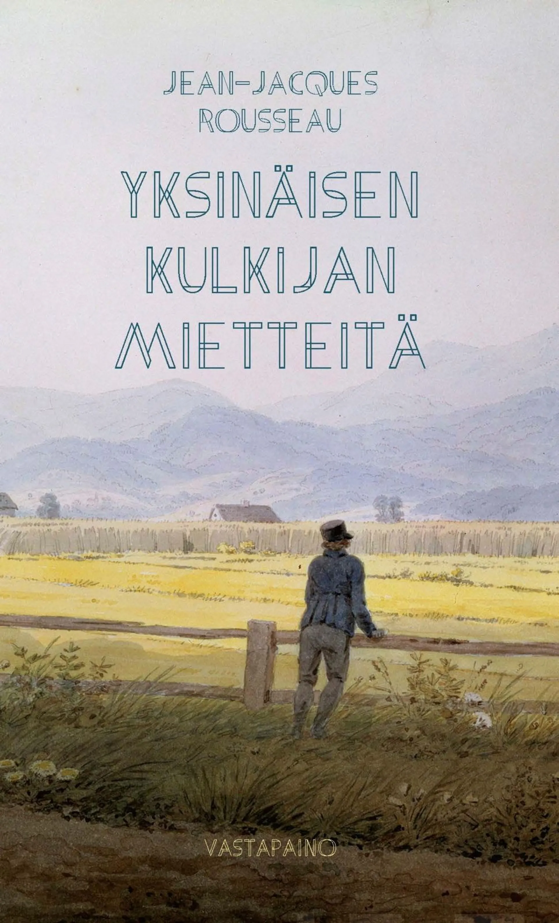 Rousseau, Yksinäisen kulkijan mietteitä