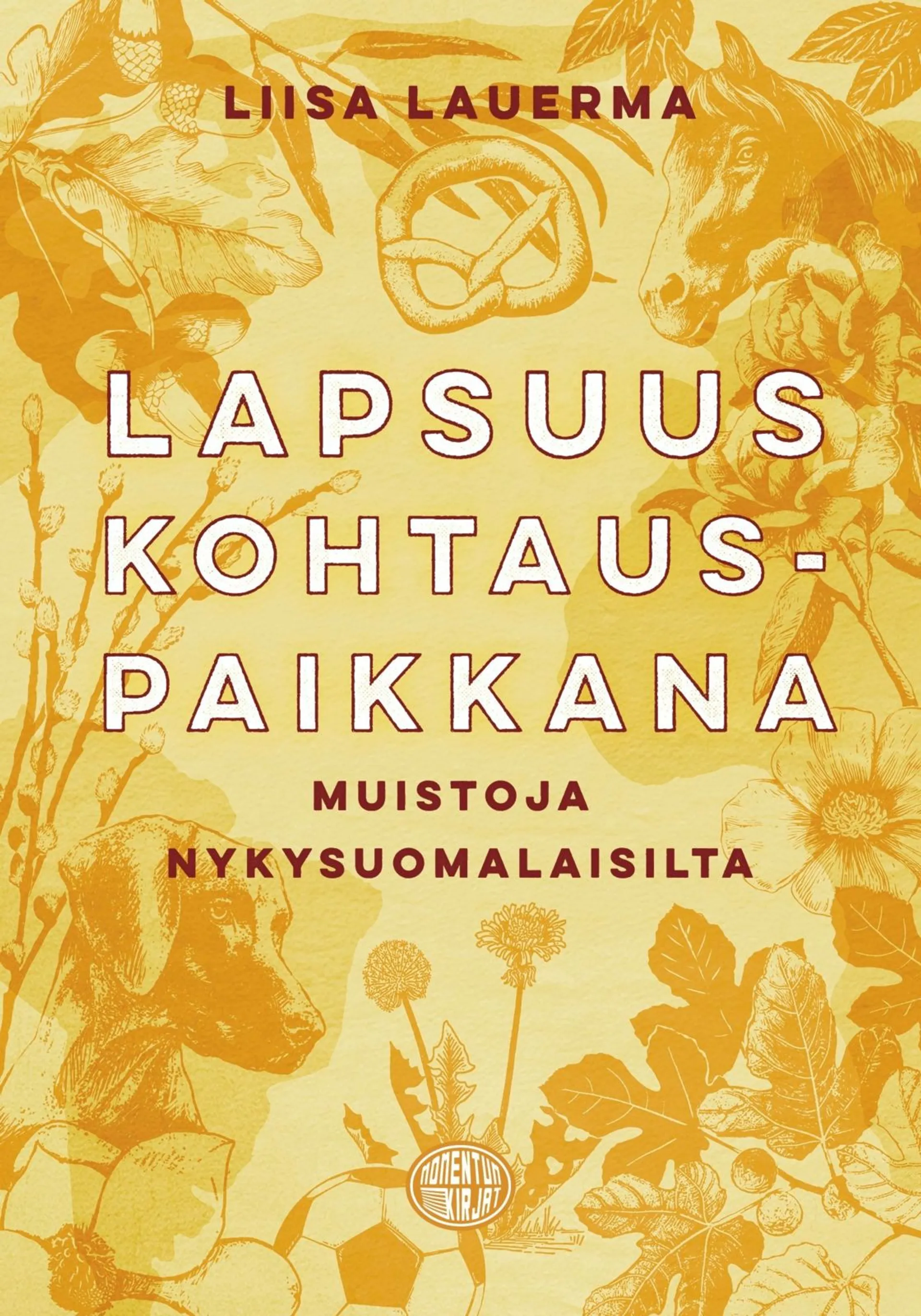 Lauerma, Lapsuus kohtauspaikkana - muistoja nykysuomalaisilta