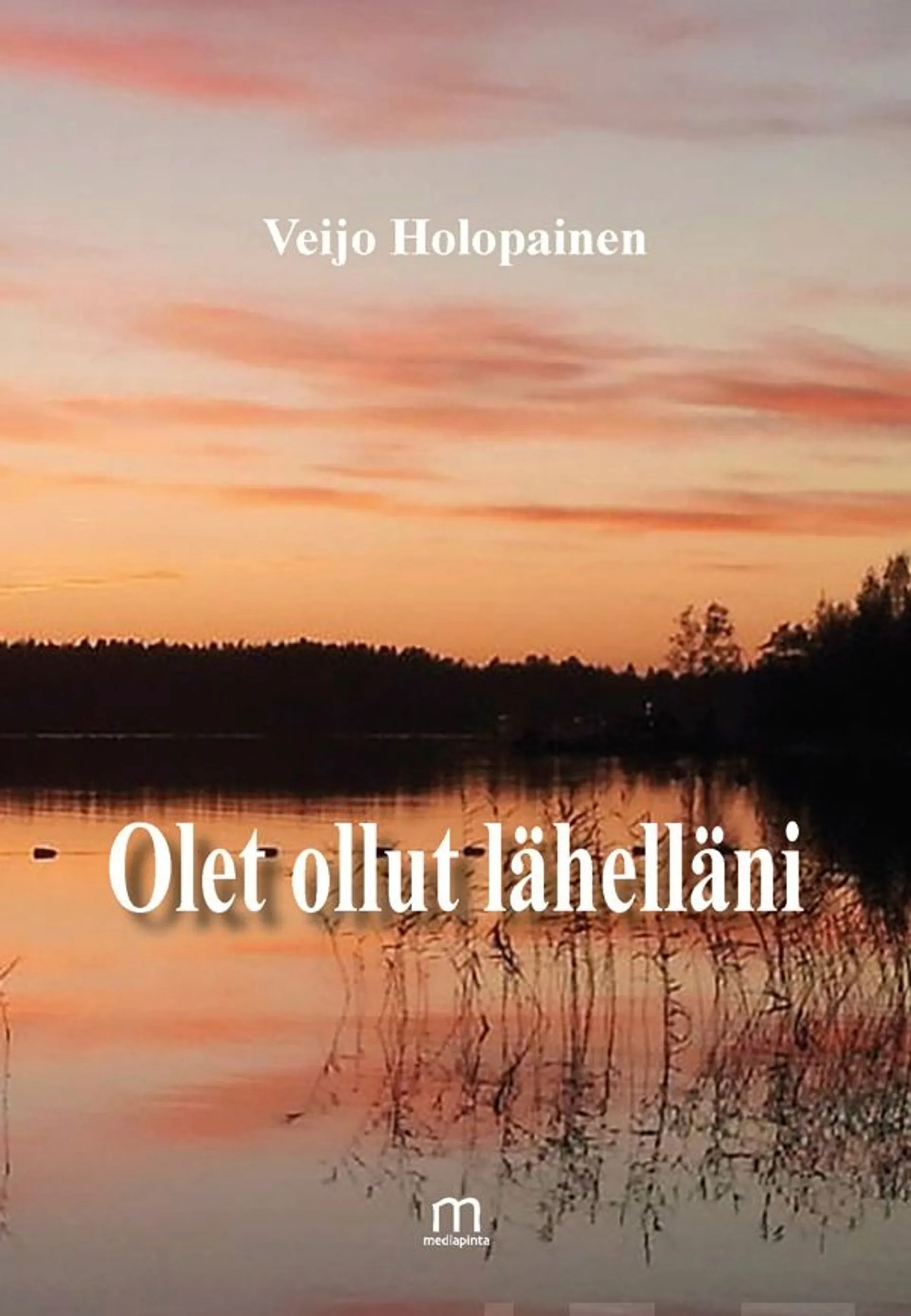 Holopainen, Olet ollut lähelläni