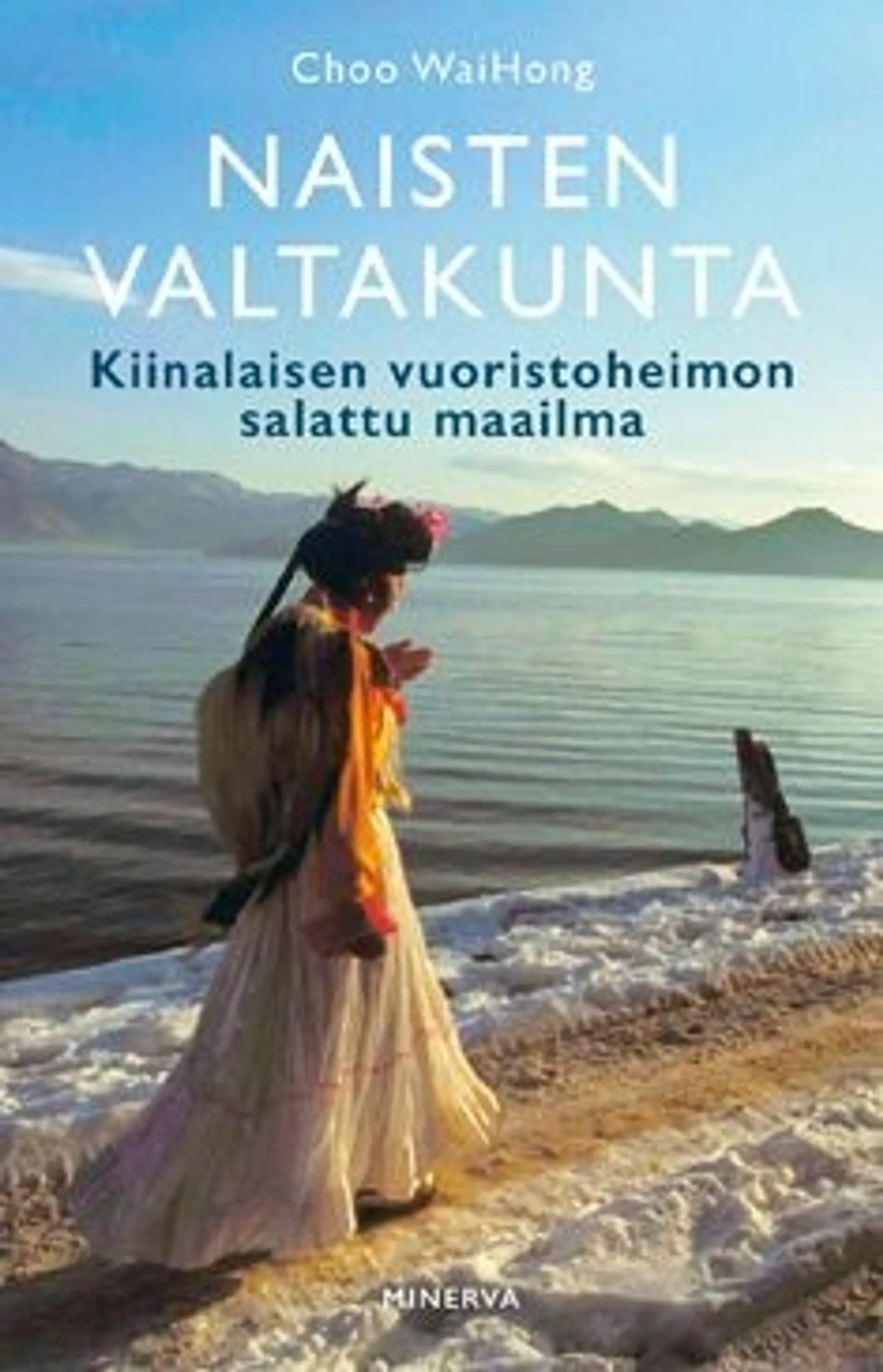 WaiHong, Naisten valtakunta - Kiinalaisen vuoristoheimon salattu maailma