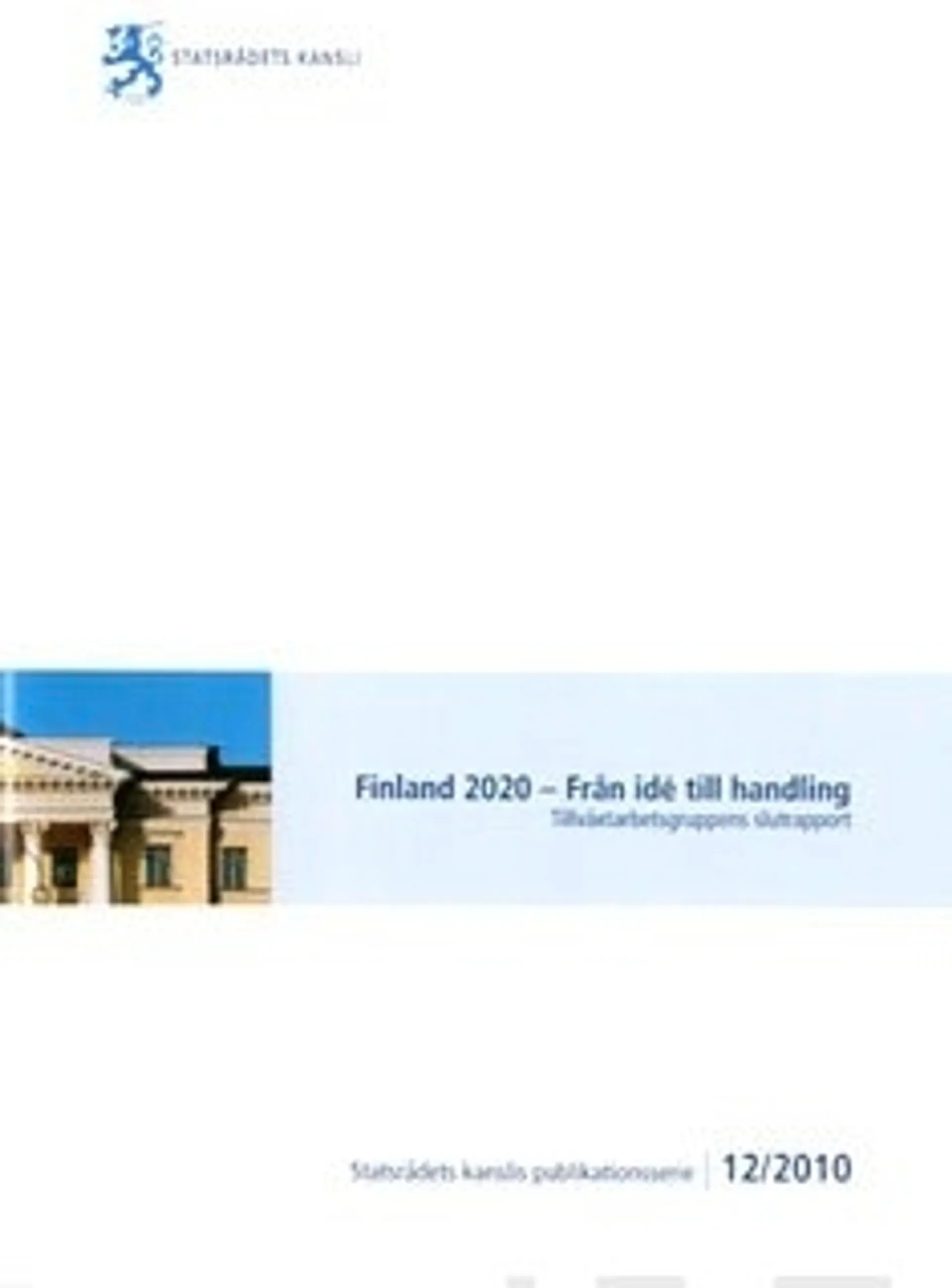 Finland 2020 - Från ide till handling