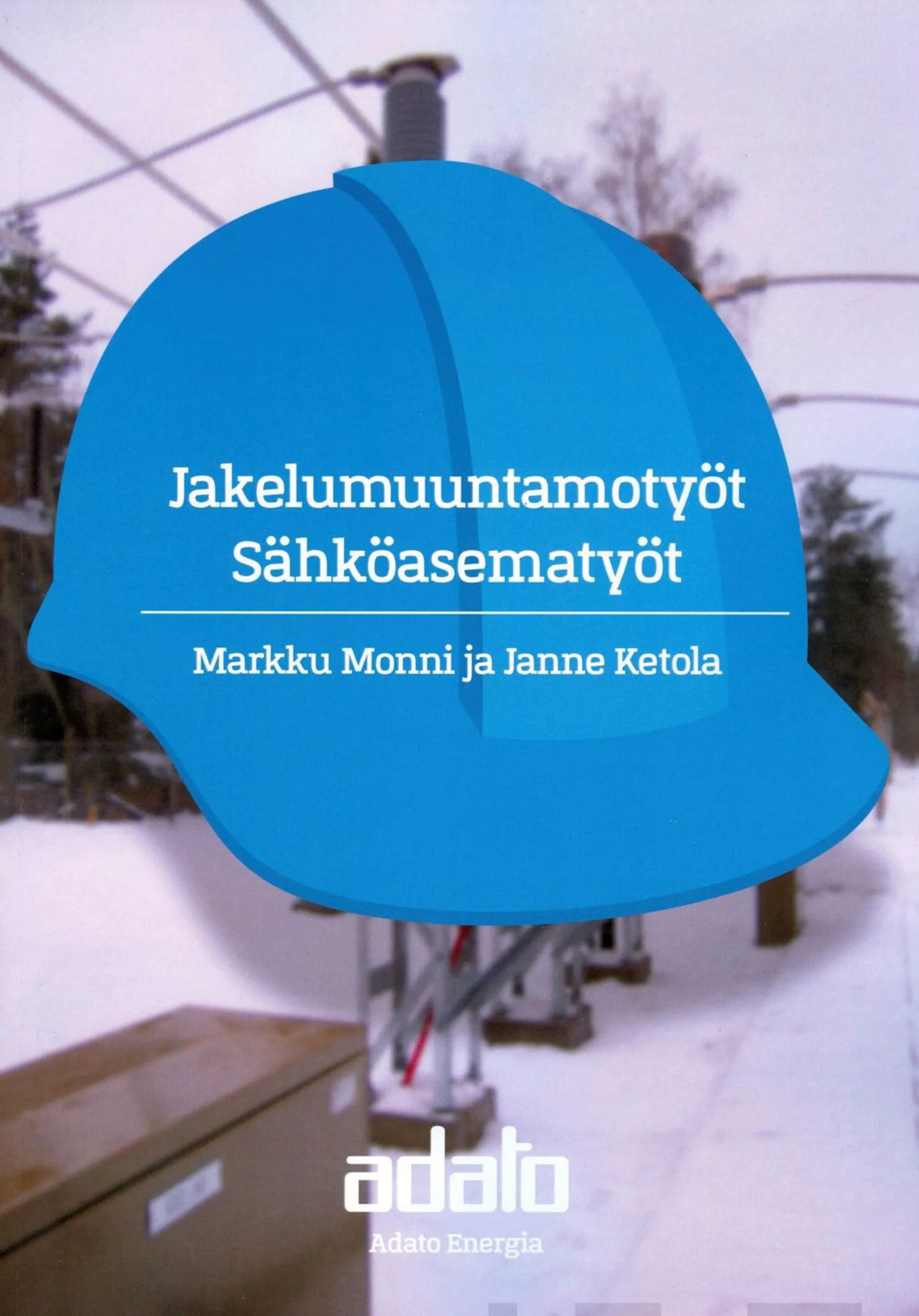 Monni, Jakelumuuntamotyöt, sähköasematyöt