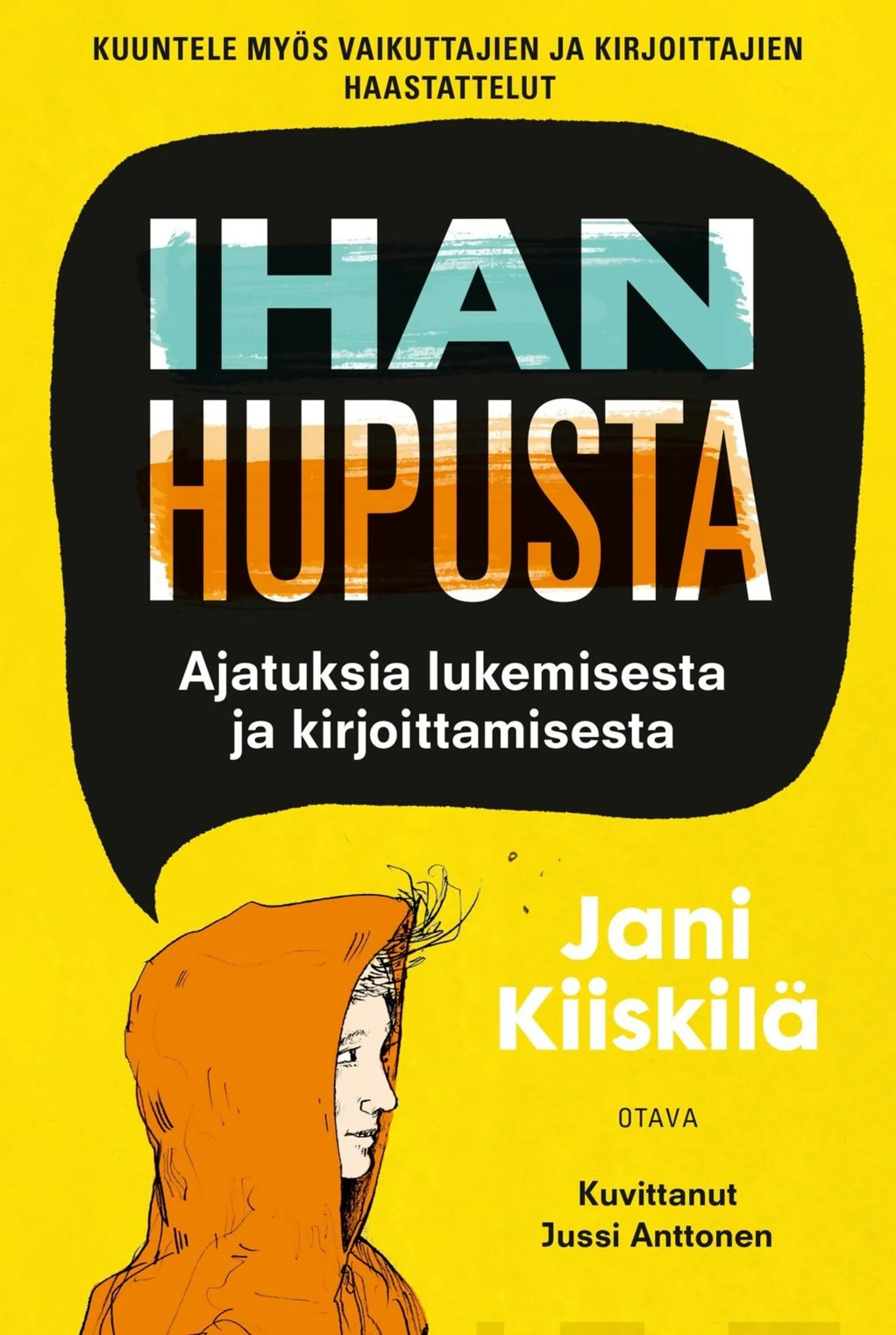 Kiiskilä, Ihan hupusta - Ajatuksia lukemisesta ja kirjoittamisesta