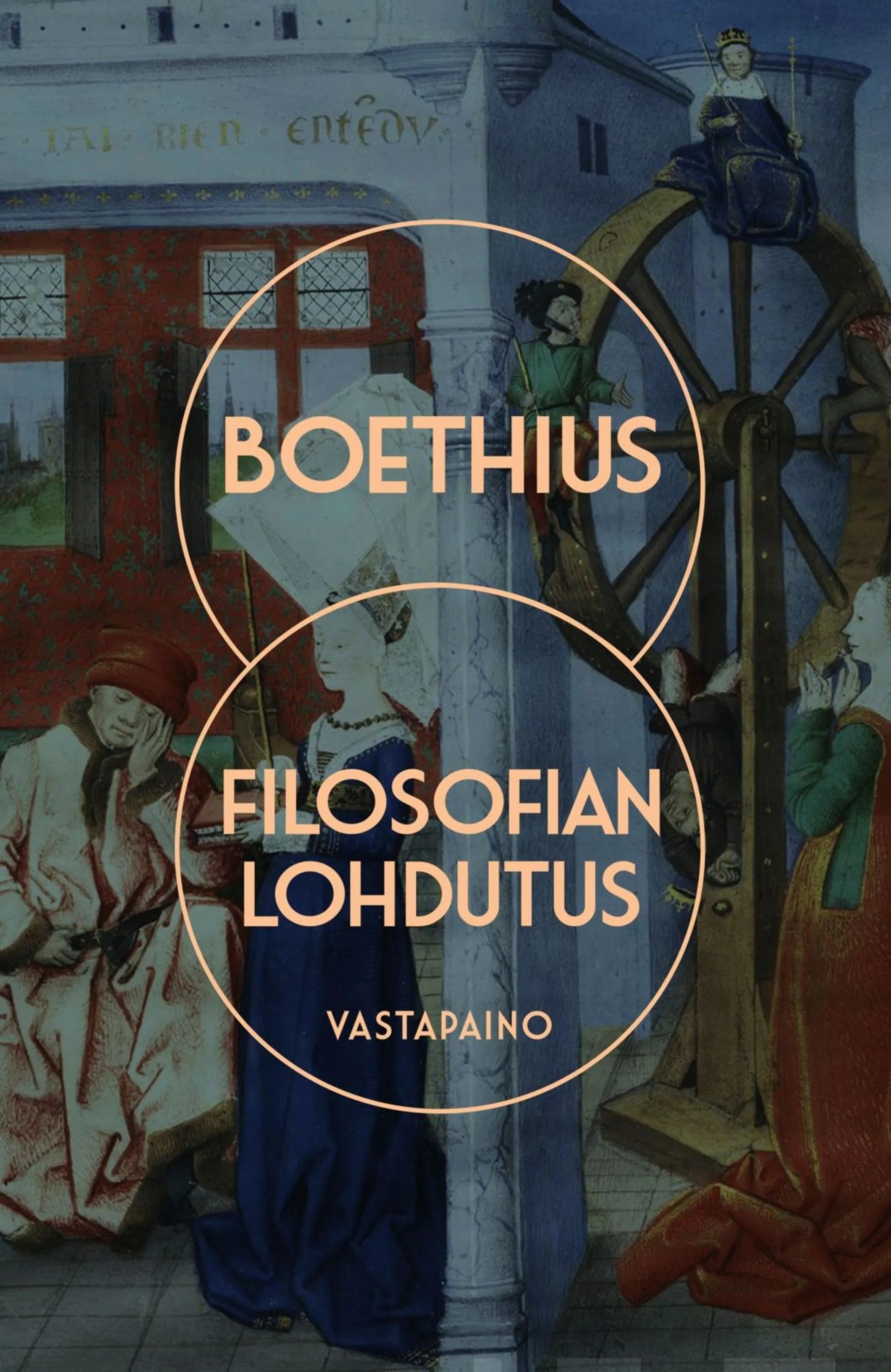 Boëthius, Filosofian  lohdutus