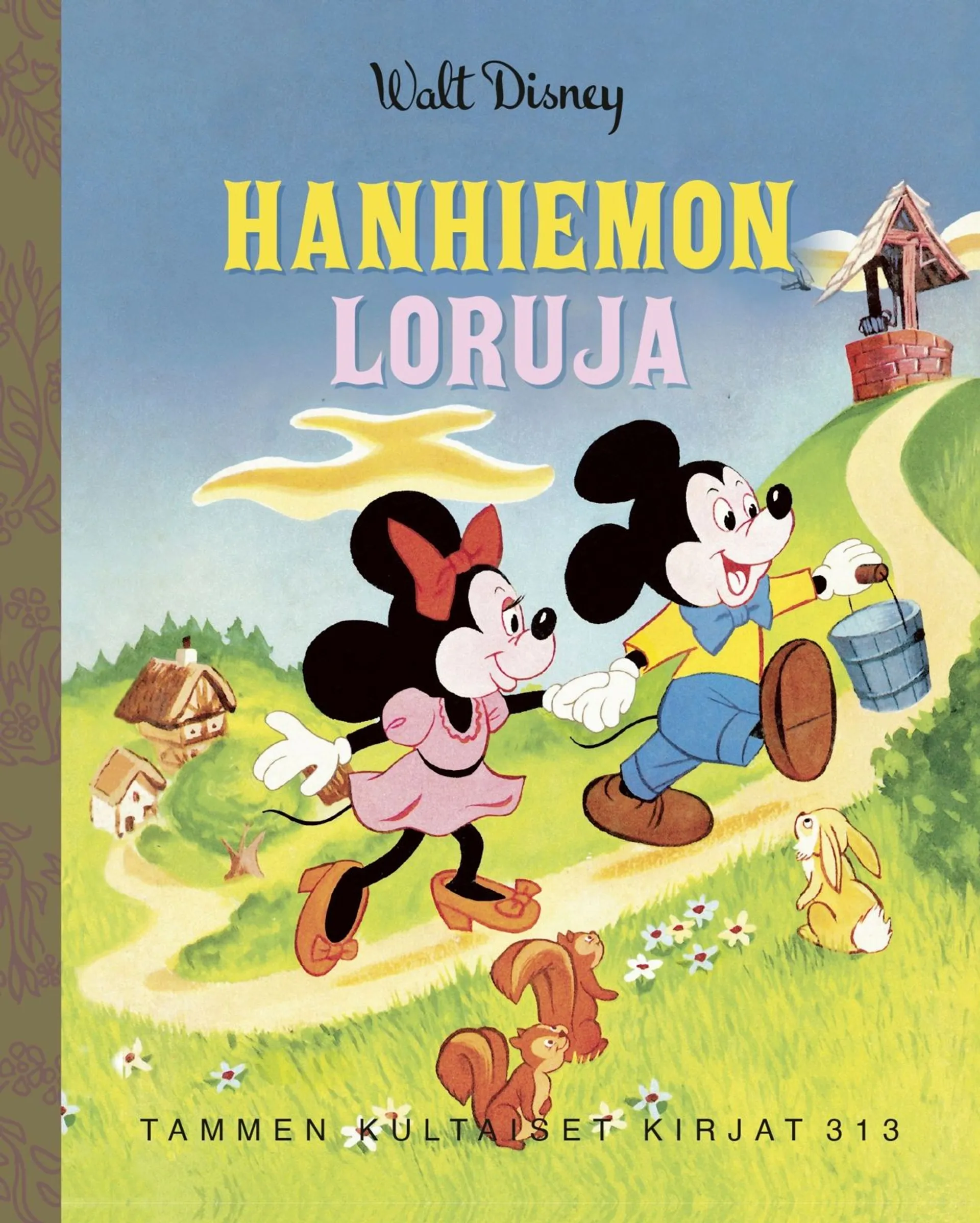 Disney. Hanhiemon loruja. TKK 313 - Tammen kultaiset kirjat 313