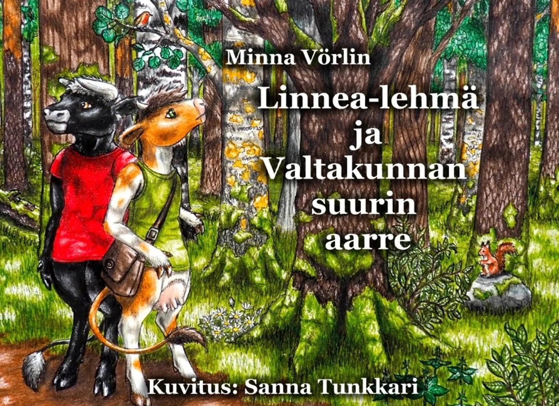 Vörlin, Linnea-lehmä ja Valtakunnan suurin aarre