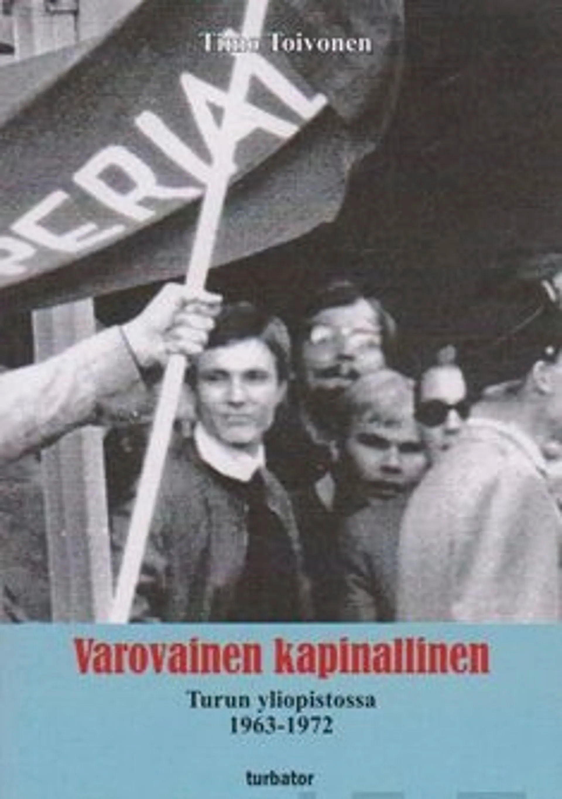 Toivonen, Varovainen kapinallinen Turun yliopistossa 1963-1972