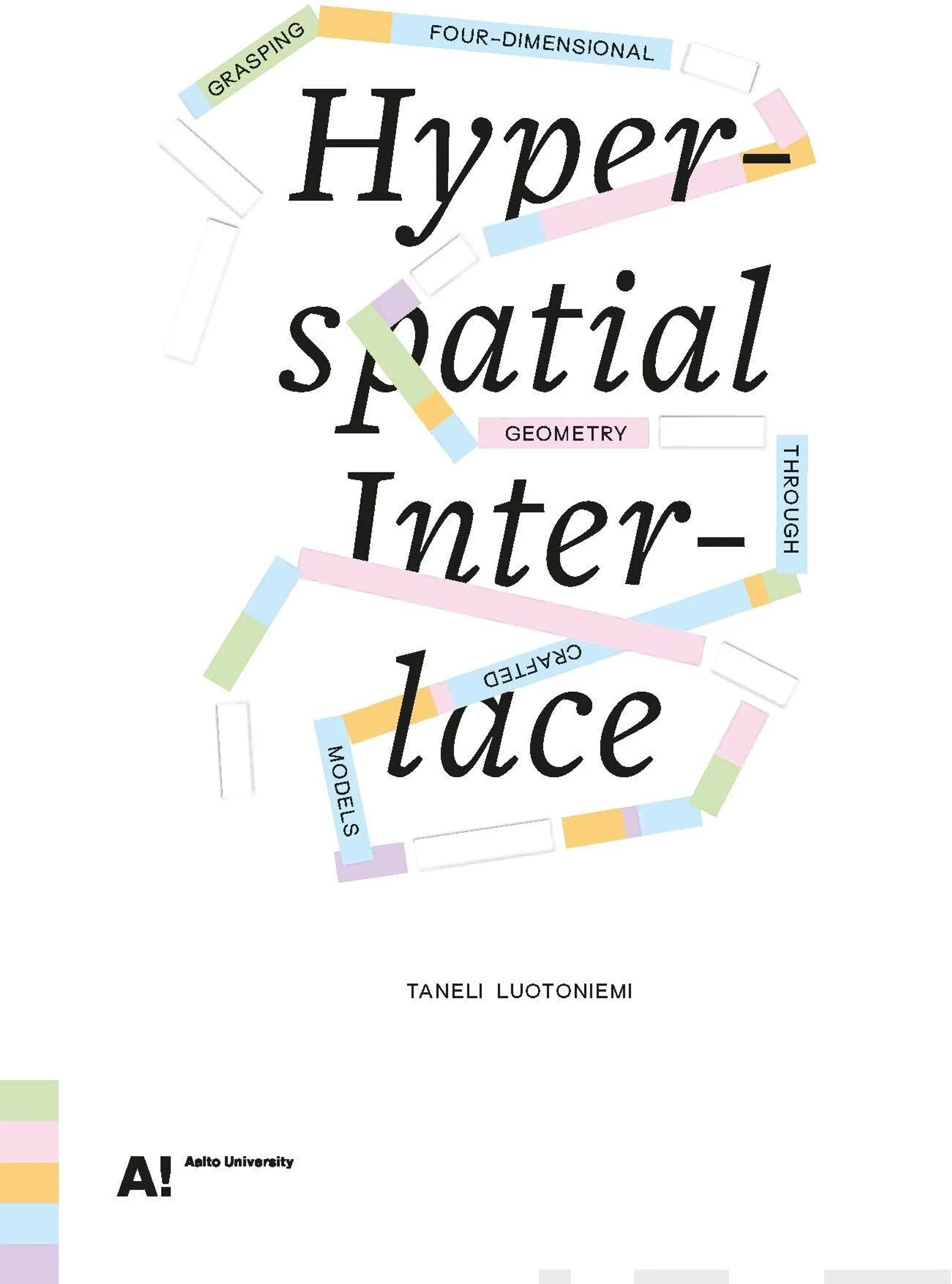 Luotoniemi, Hyperspatial Interlace - Four-dimensional Geometry Through Crafted Models