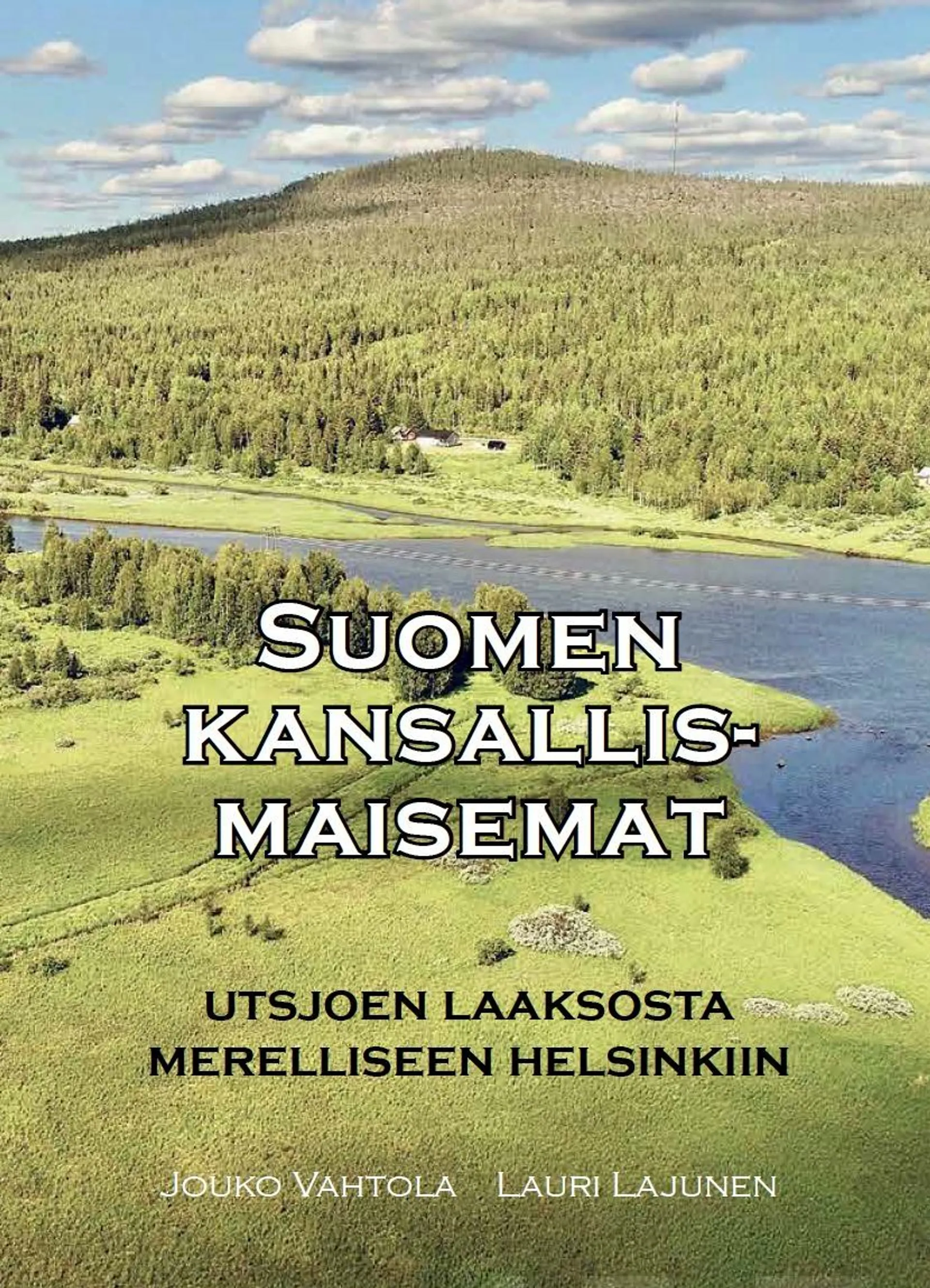 Vahtola, Suomen kansallismaisemat - Utsjoen laaksosta merelliseen Helsinkiin