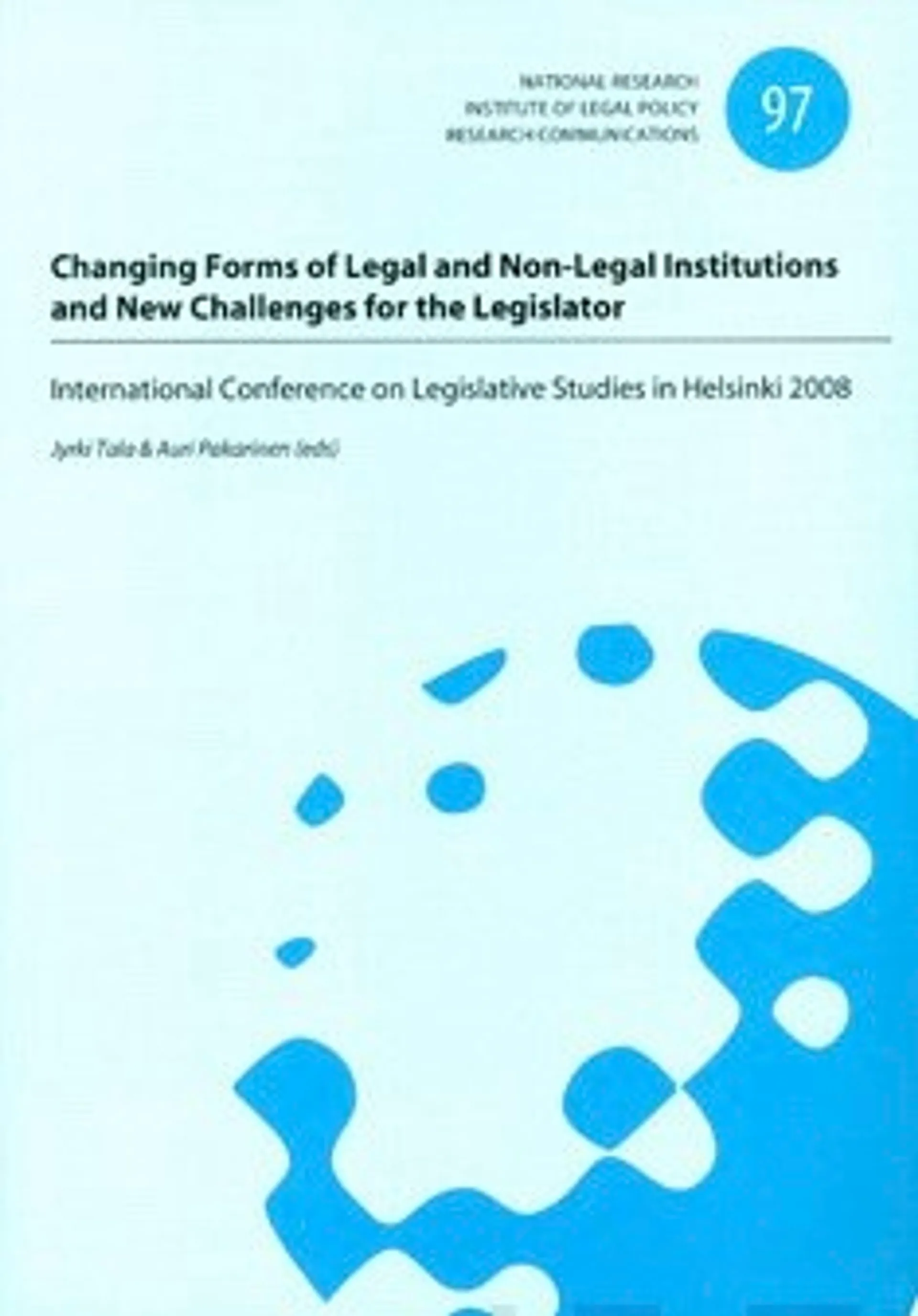 Changing forms of legal and non-legal institutions and new challenges forthe legislator