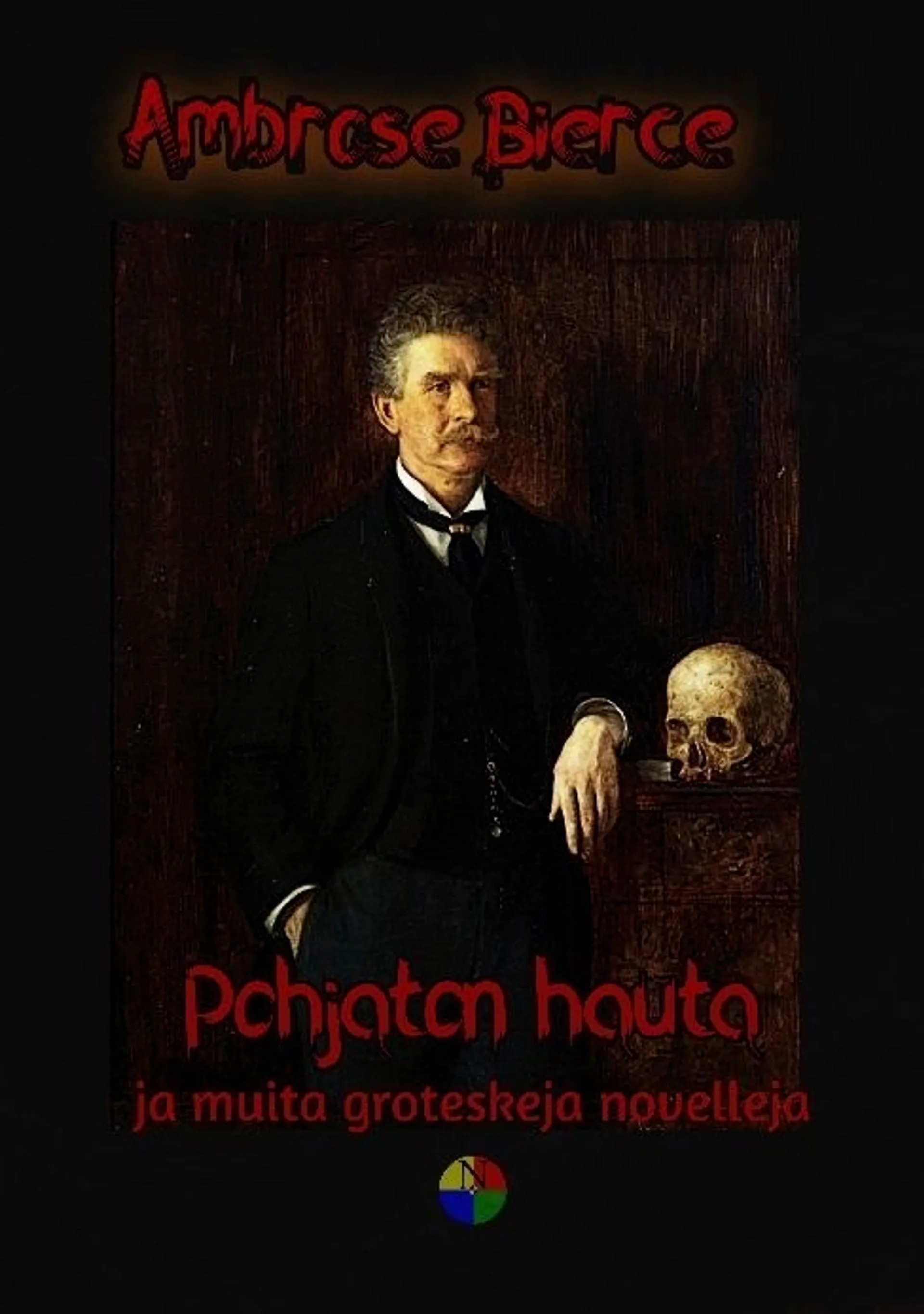 Bierce, Pohjaton hauta - ja muita groteskeja kauhutarinoita