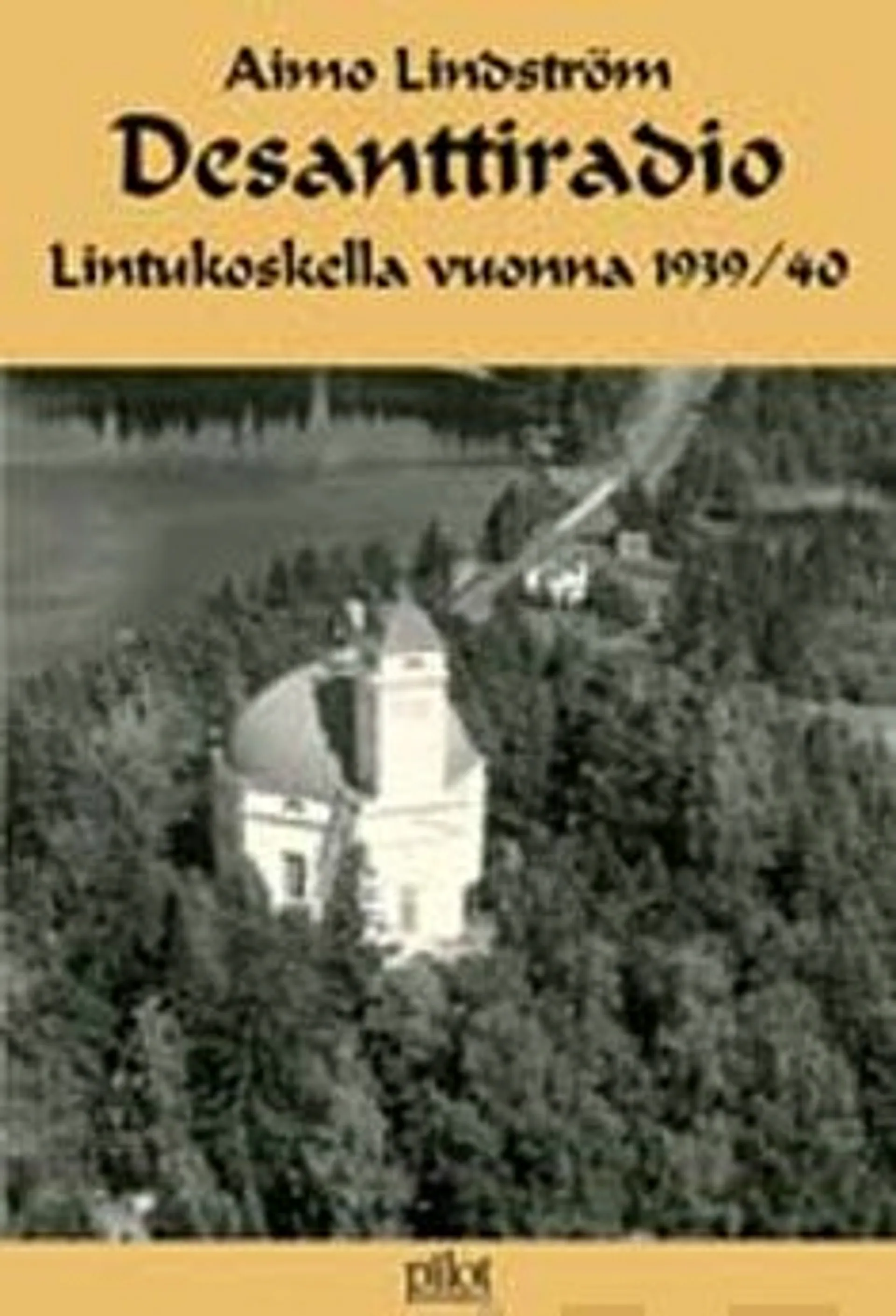 Lindström, Desanttiradio Lintukoskella vuonna 1939/40 - romaani