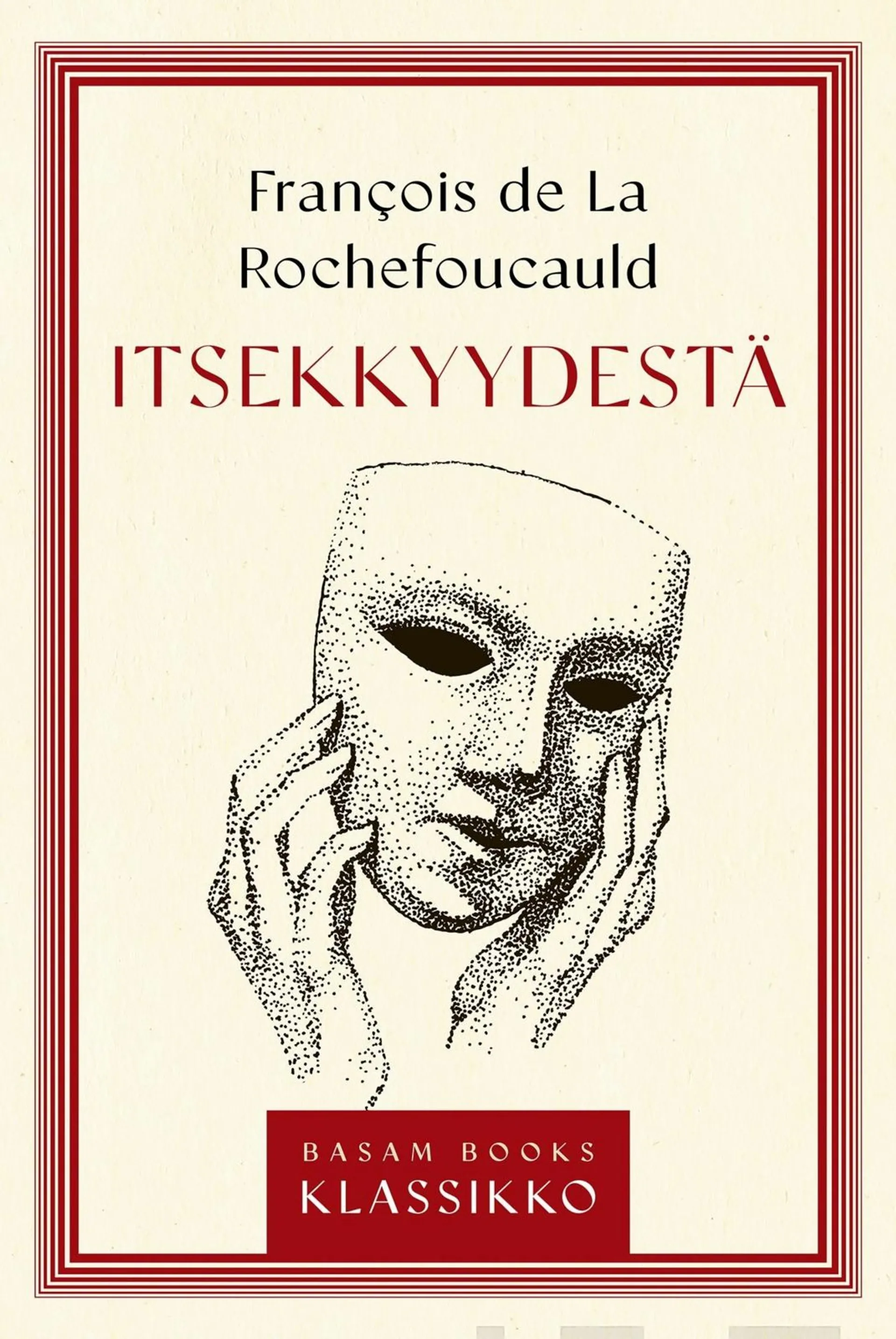 La Rochefoucauld, Itsekkyydestä