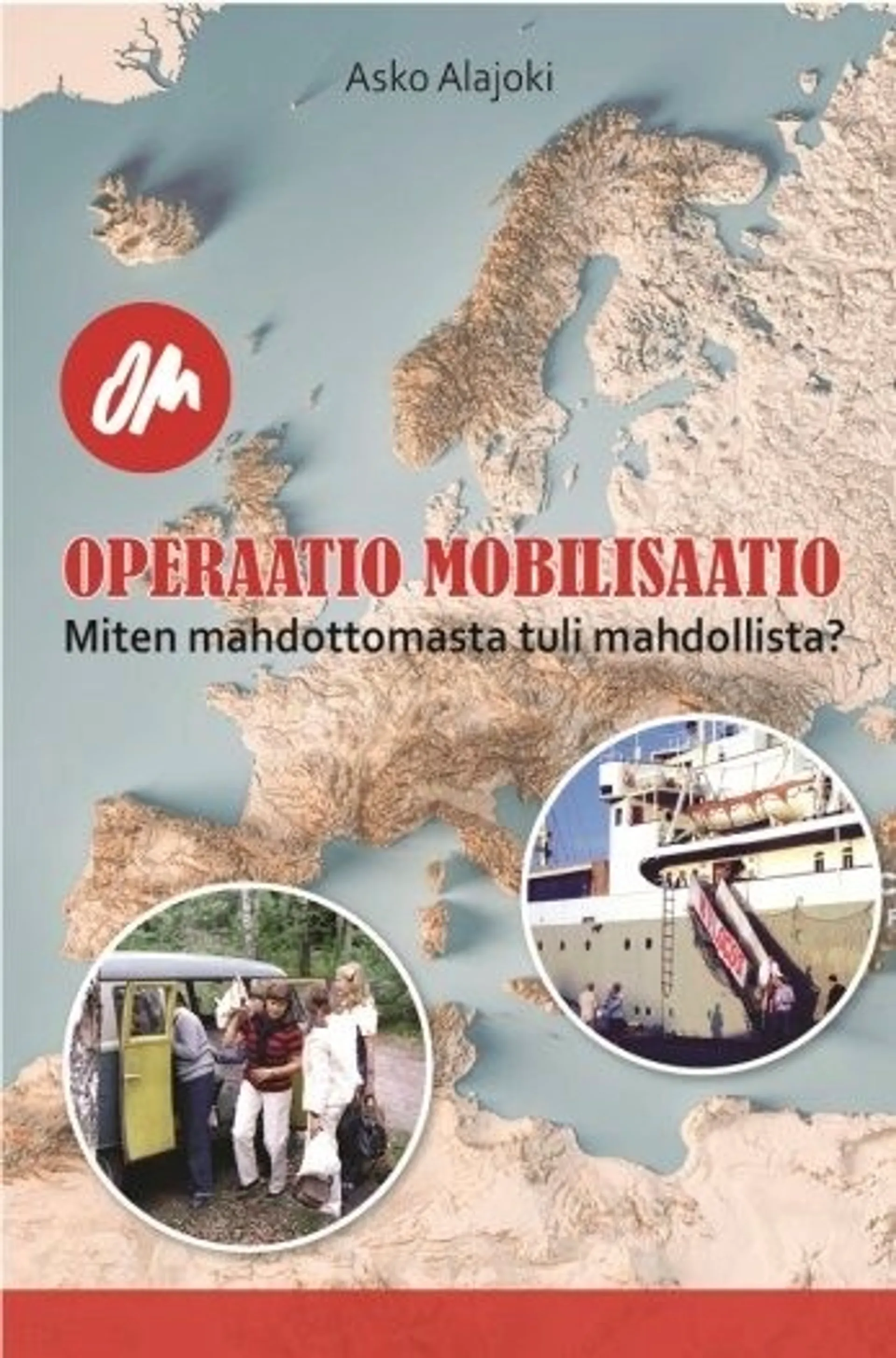 Alajoki, Operaatio  Mobilisaation historia - Miten mahdottomasta tuli mahdollista