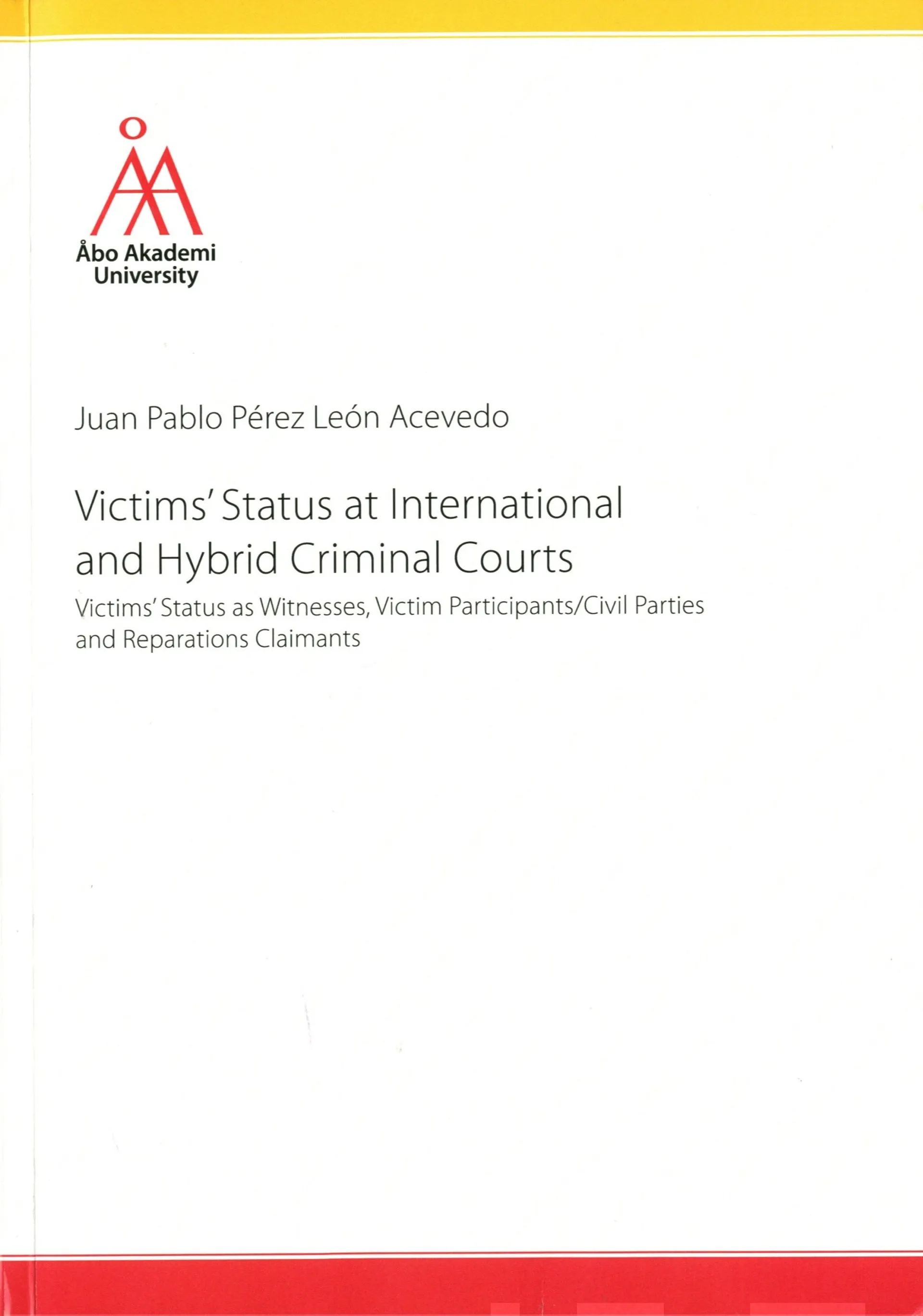 Pérez León Acevedo, Victims´ Status at International and Hybrid Criminal Courts