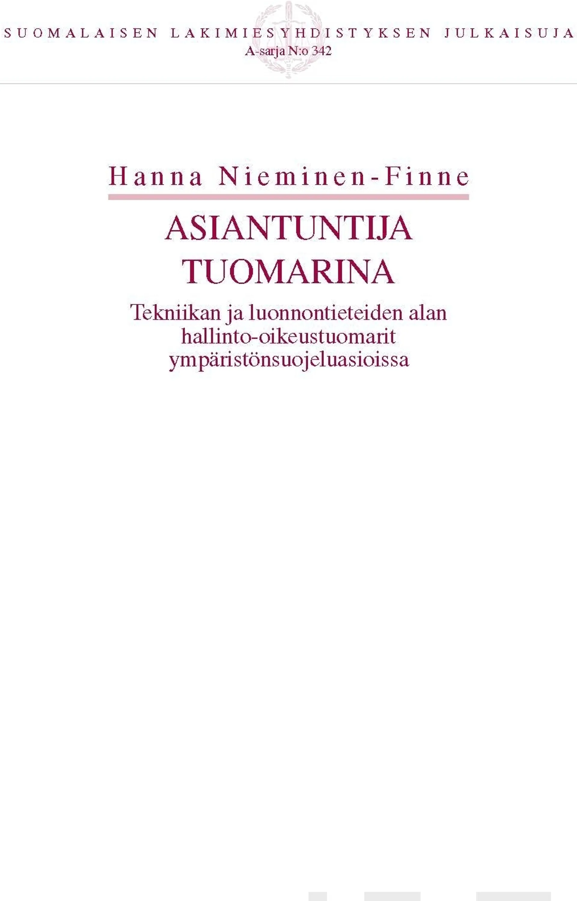 Nieminen-Finne, Asiantuntija tuomarina - Tekniikan ja luonnontieteiden alan hallinto-oikeustuomarit ympäristönsuojeluasioissa