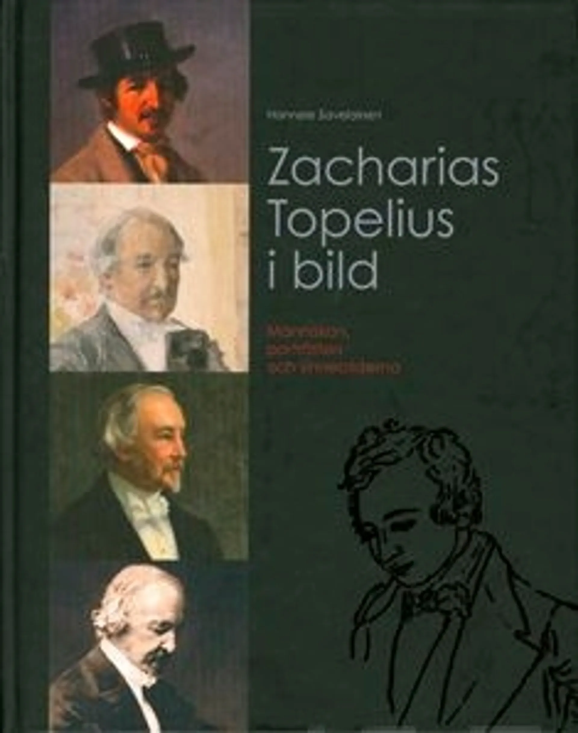 Savelainen, Zacharias Topelius i bild - människan, porträtten och sinnebilderna