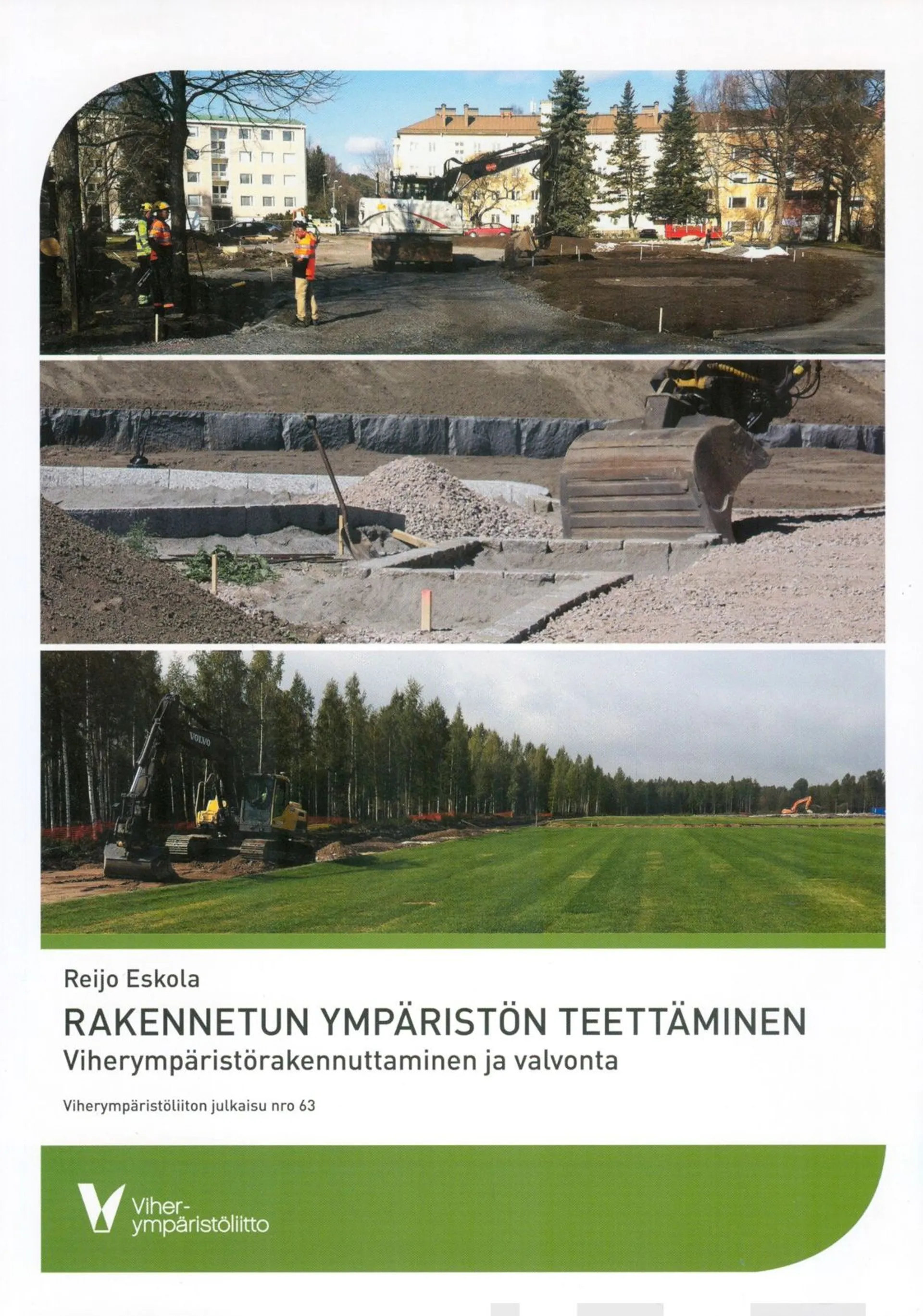 Eskola, Rakennetun ympäristön teettäminen - Viherympäristörakennuttaminen ja valvonta