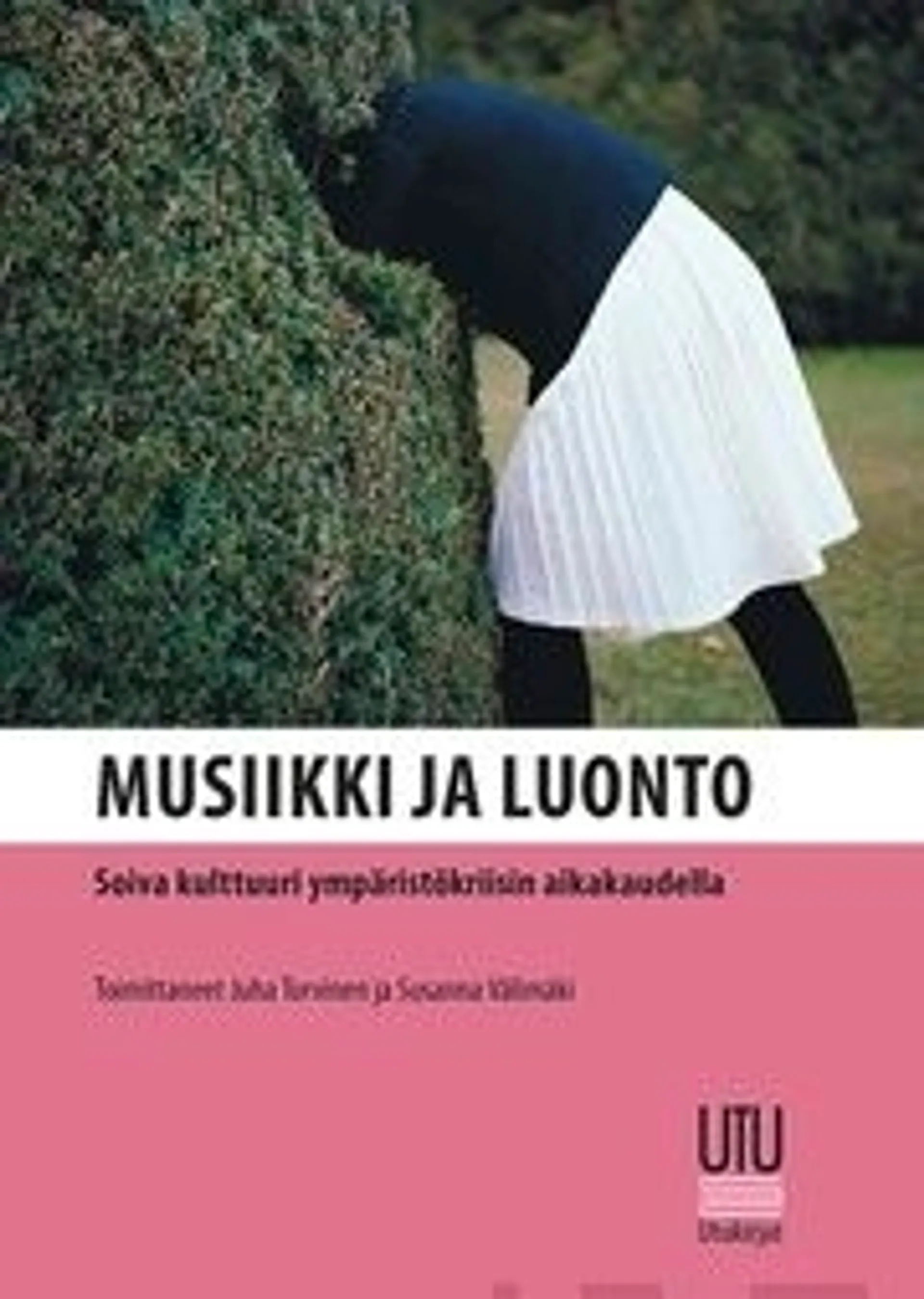 Musiikki ja luonto - Soiva kulttuuri ympäristökriisin aikakaudella