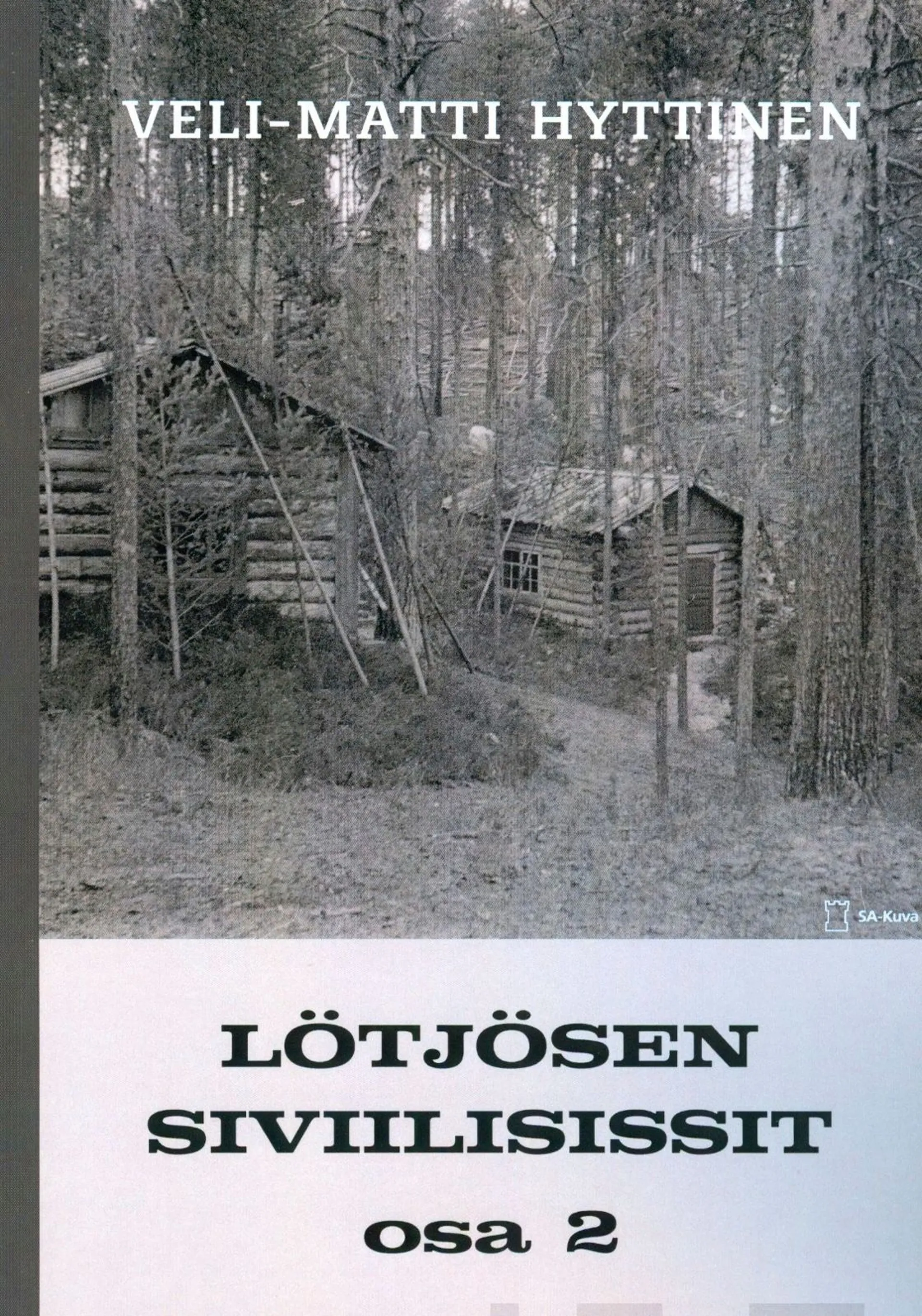 Hyttinen, Lötjösen siviilisissit - Osa 2 : Romaani