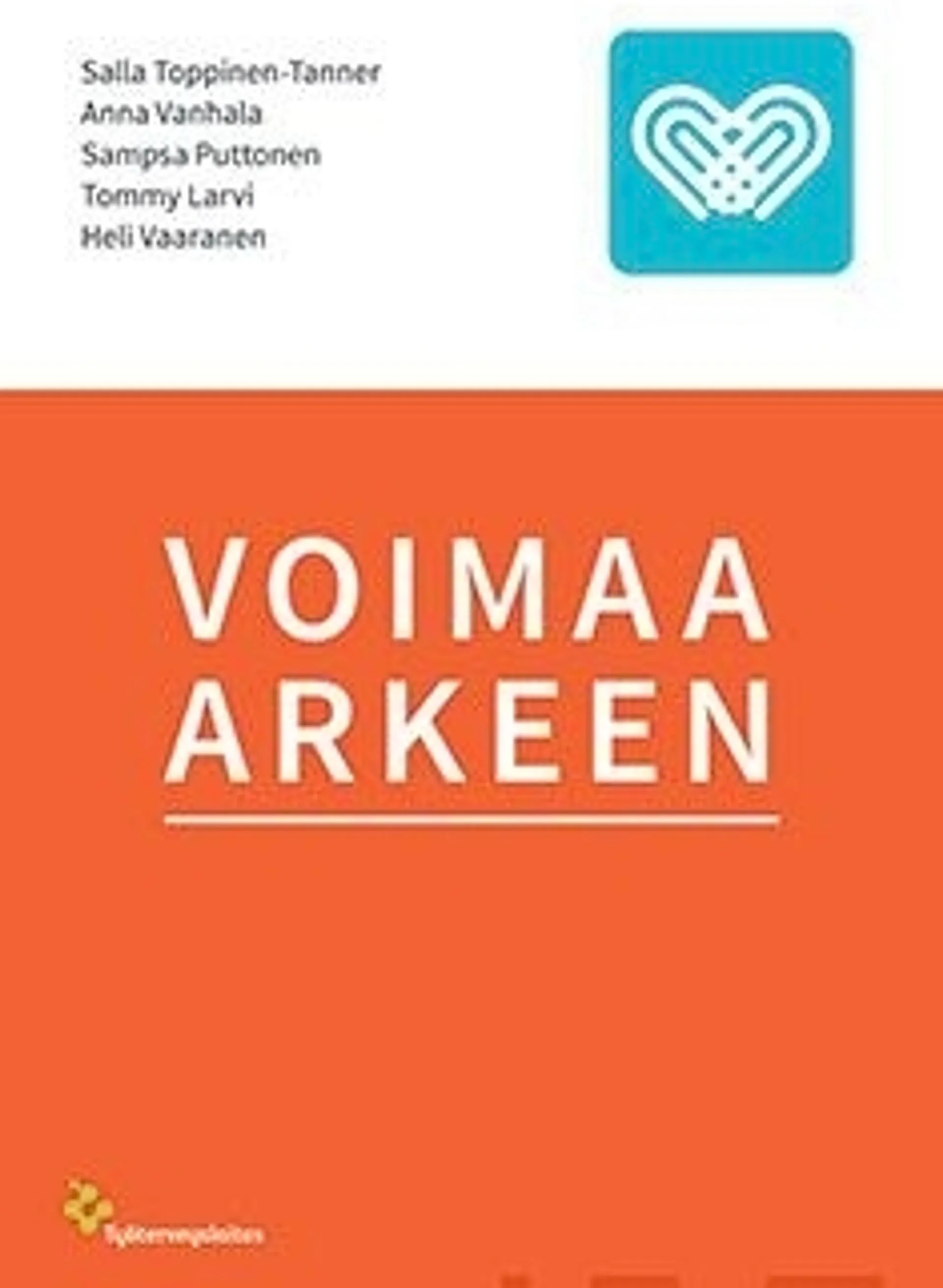 Toppinen-Tanner, Voimaa arkeen