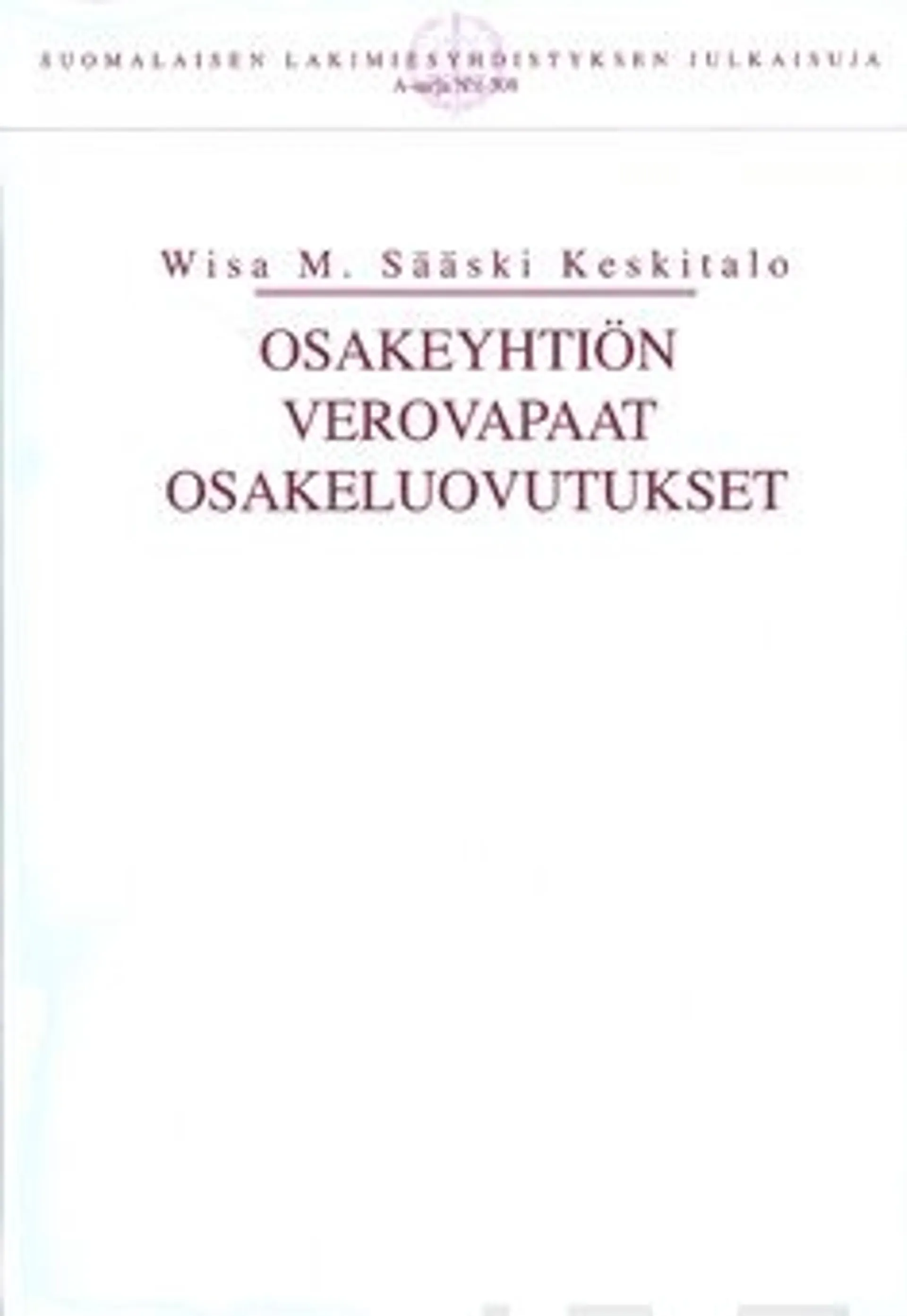 Sääski Keskitalo, Osakeyhtiön verovapaat osakeluovutukset