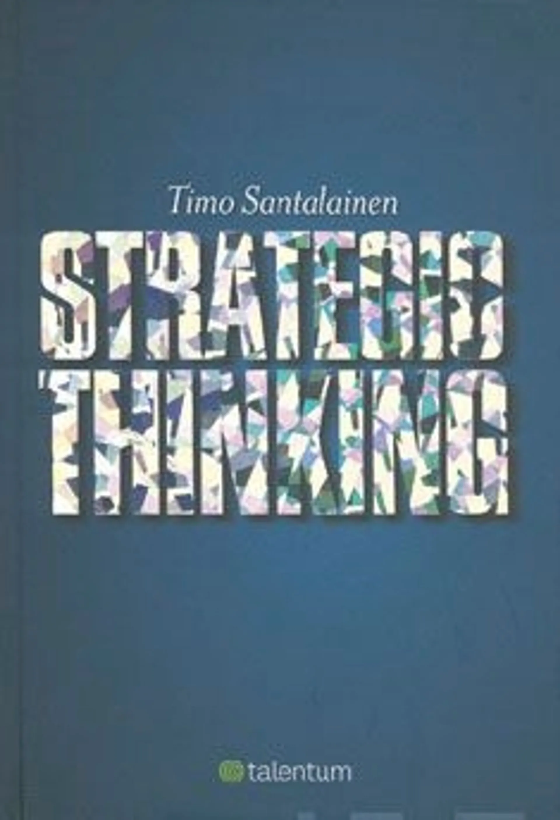 Santalainen, Strategic thinking