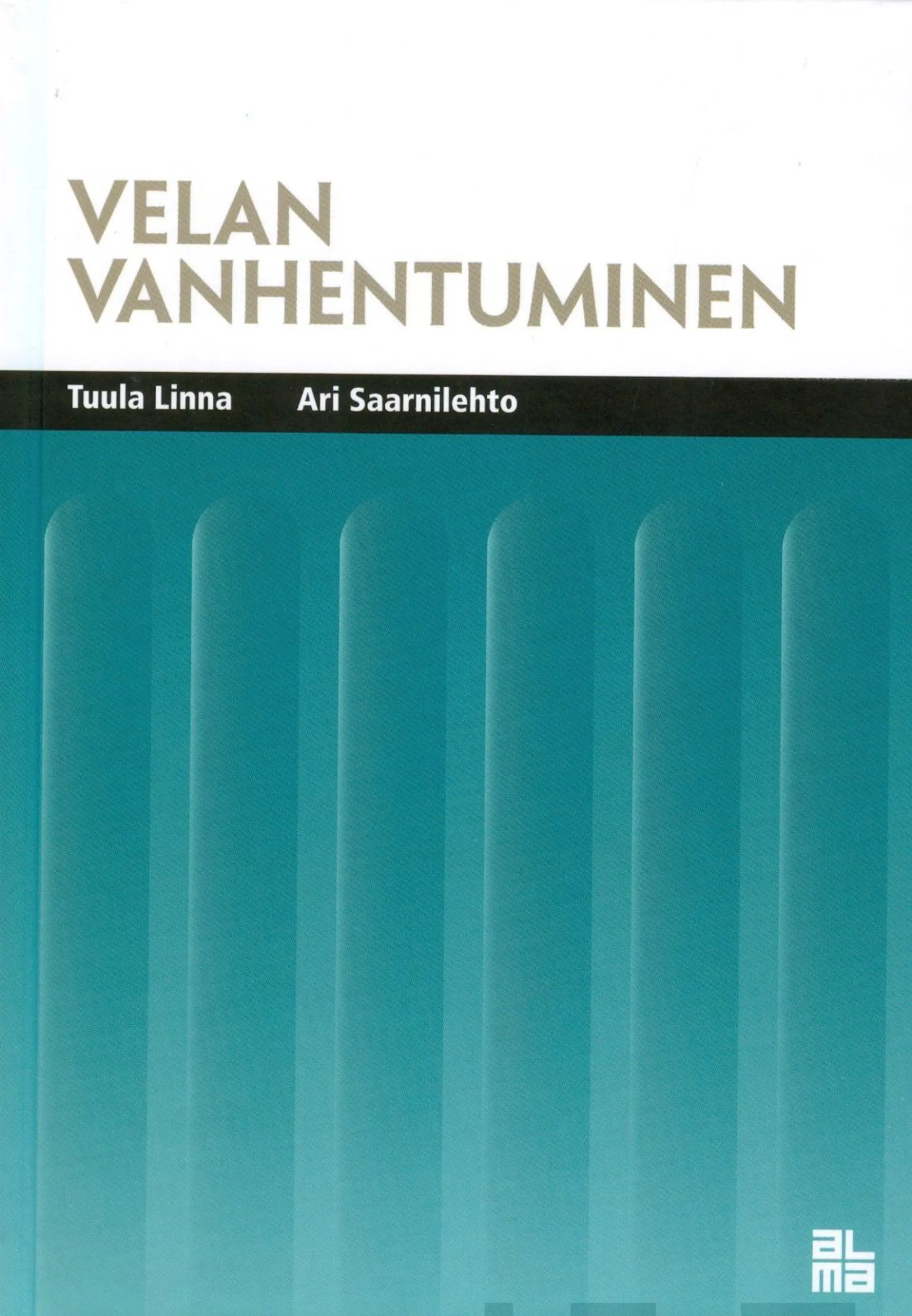 Linna, Velan vanhentuminen