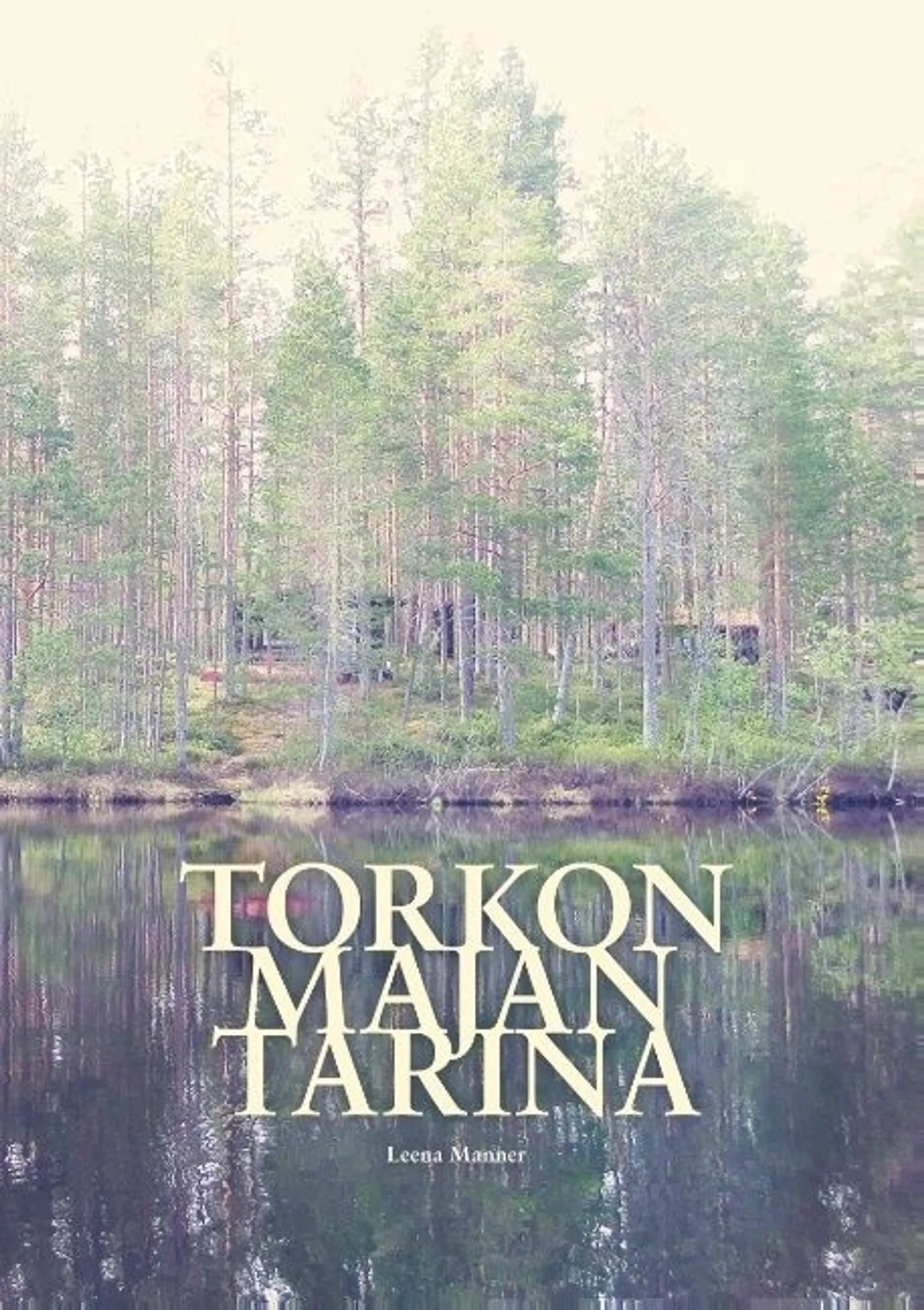 Manner, Torkon majan tarina