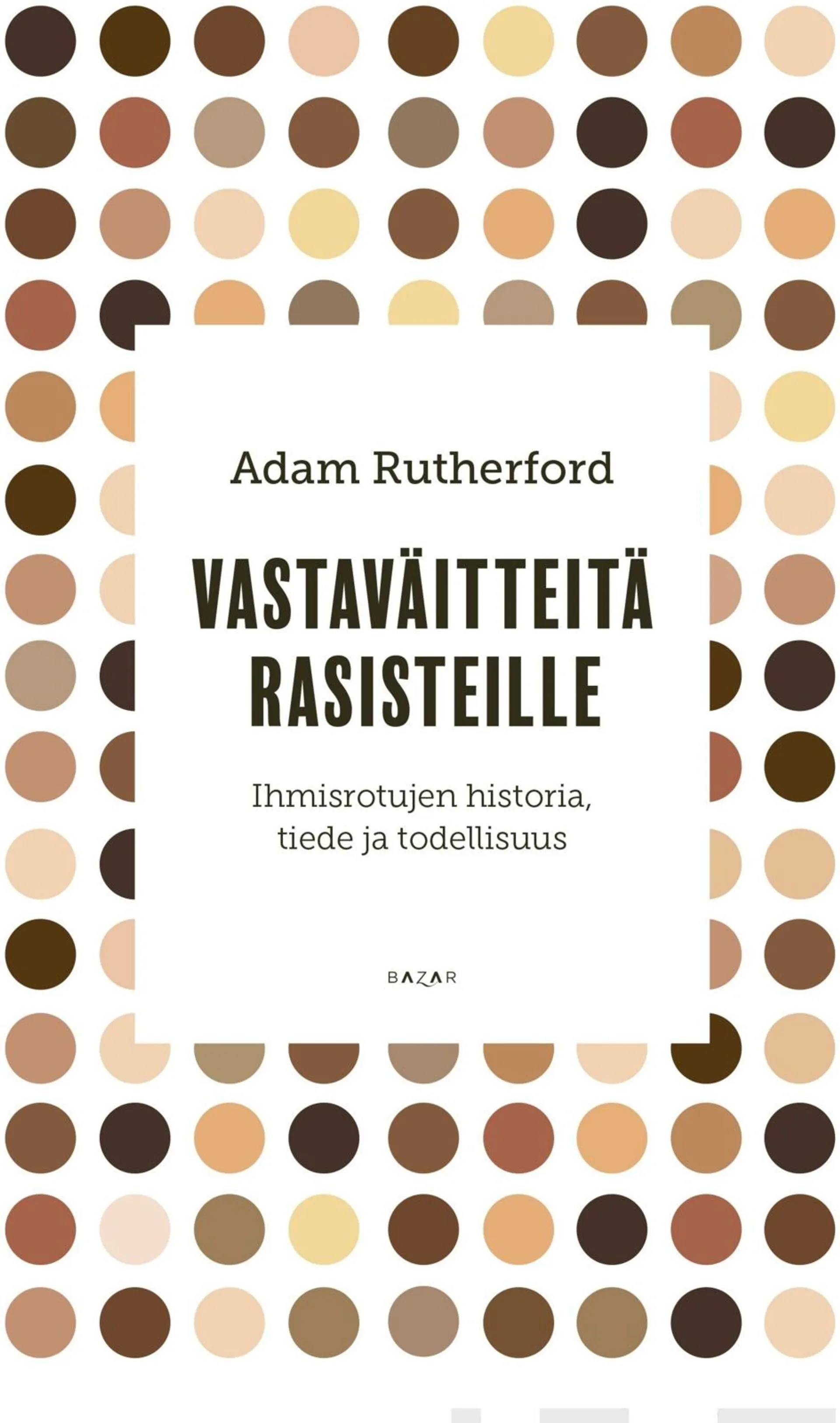 Rutherford, Vastaväitteitä rasisteille - Ihmisrotujen historia, tiede ja todellisuus