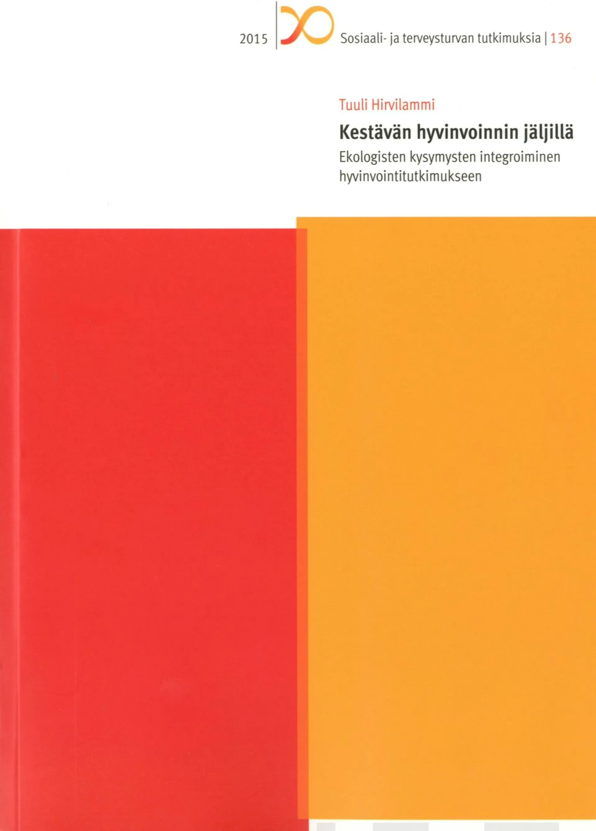 Hirvilammi, Kestävän hyvinvoinnin jäljillä - Ekologisten kysymysten integroiminen hyvinvointitutkimuksiin