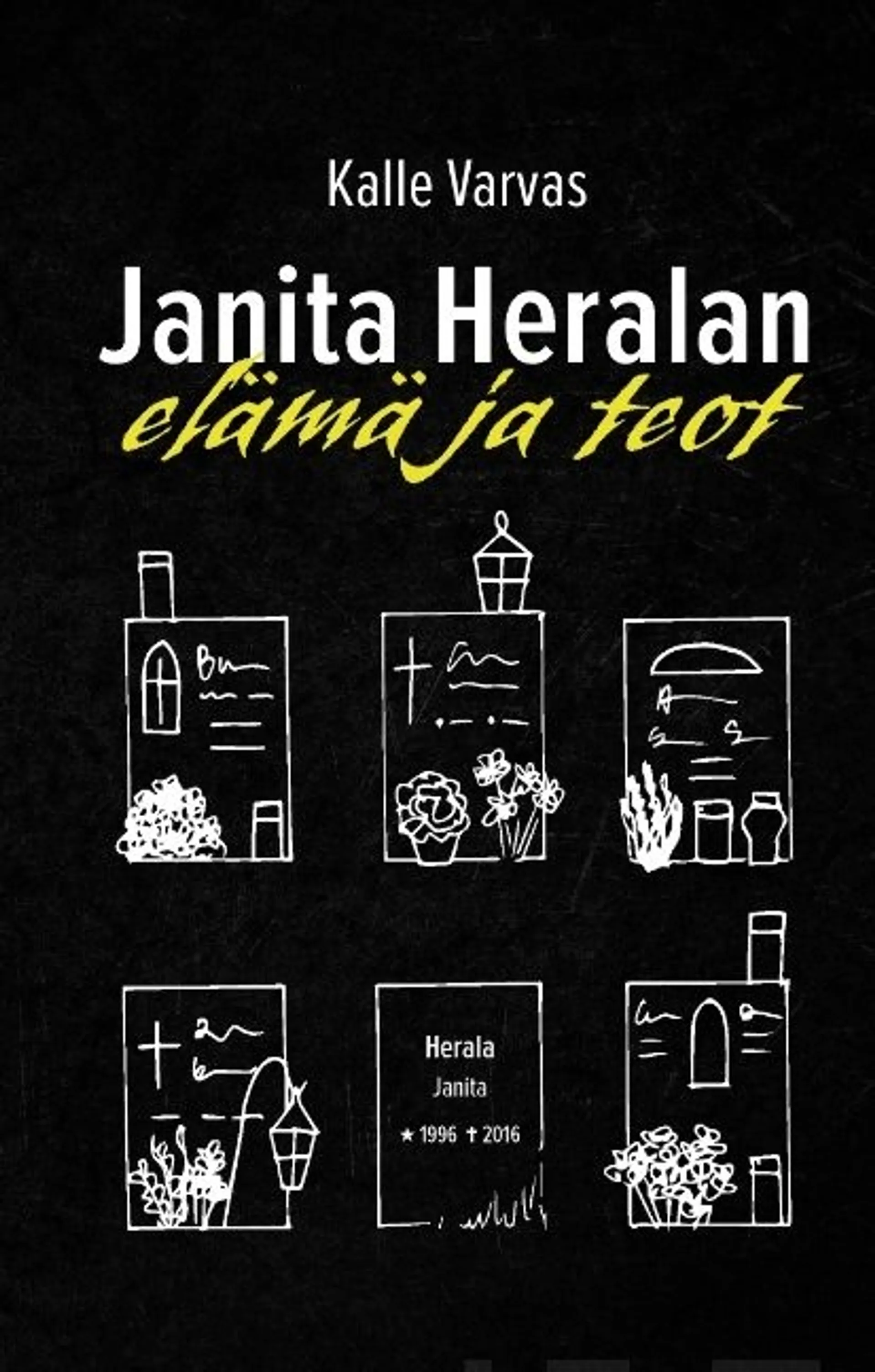 Varvas, Janita Heralan elämä ja teot