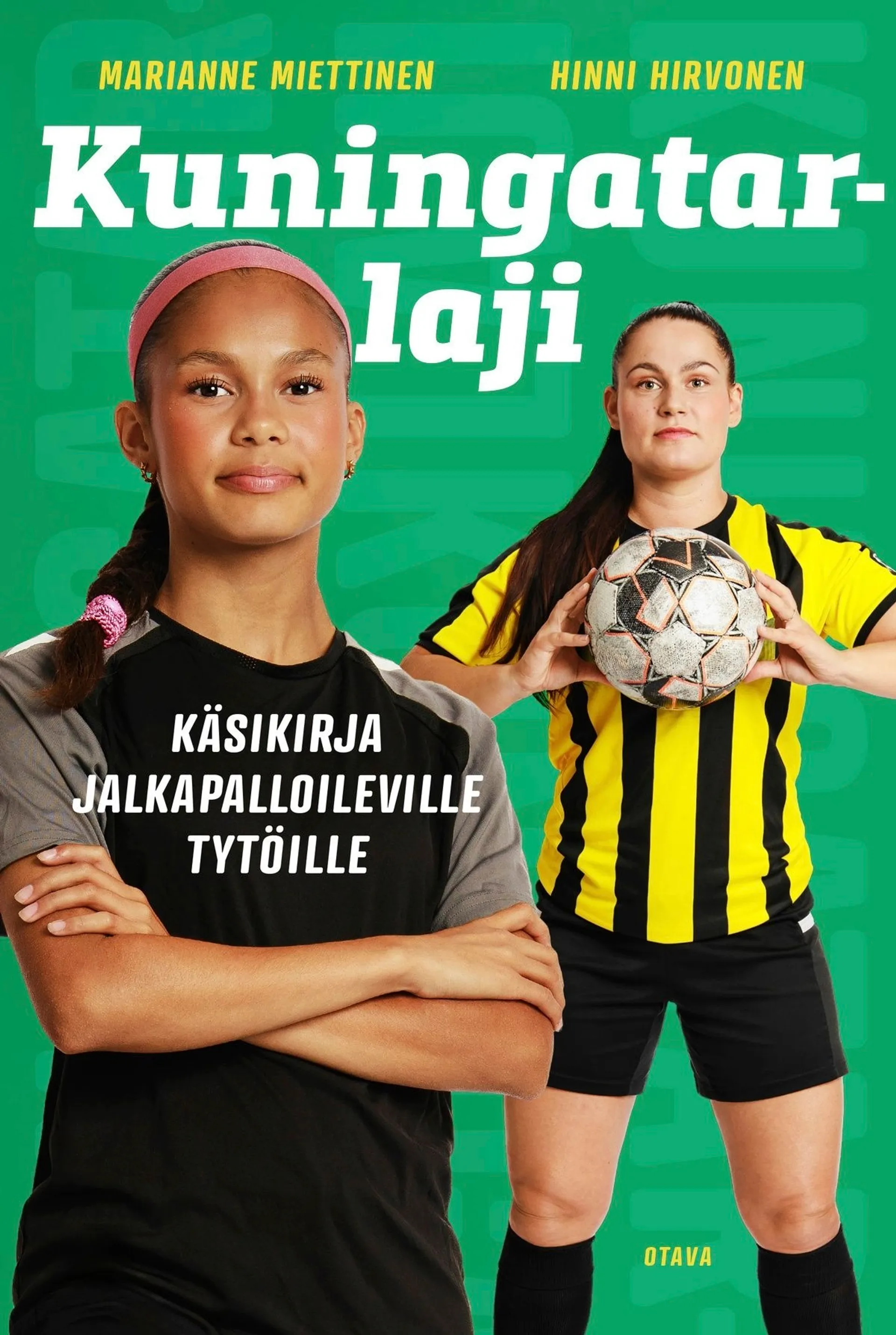 Miettinen, Kuningatarlaji - Käsikirja jalkapalloileville tytöille