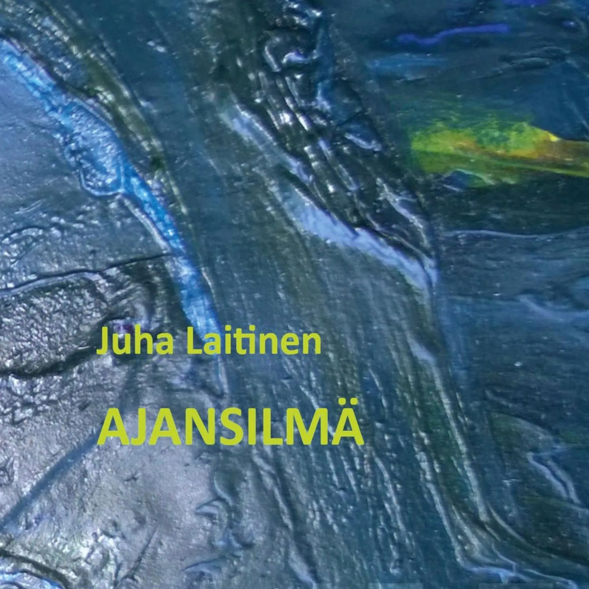 Laitinen, Ajansilmä - Runoja